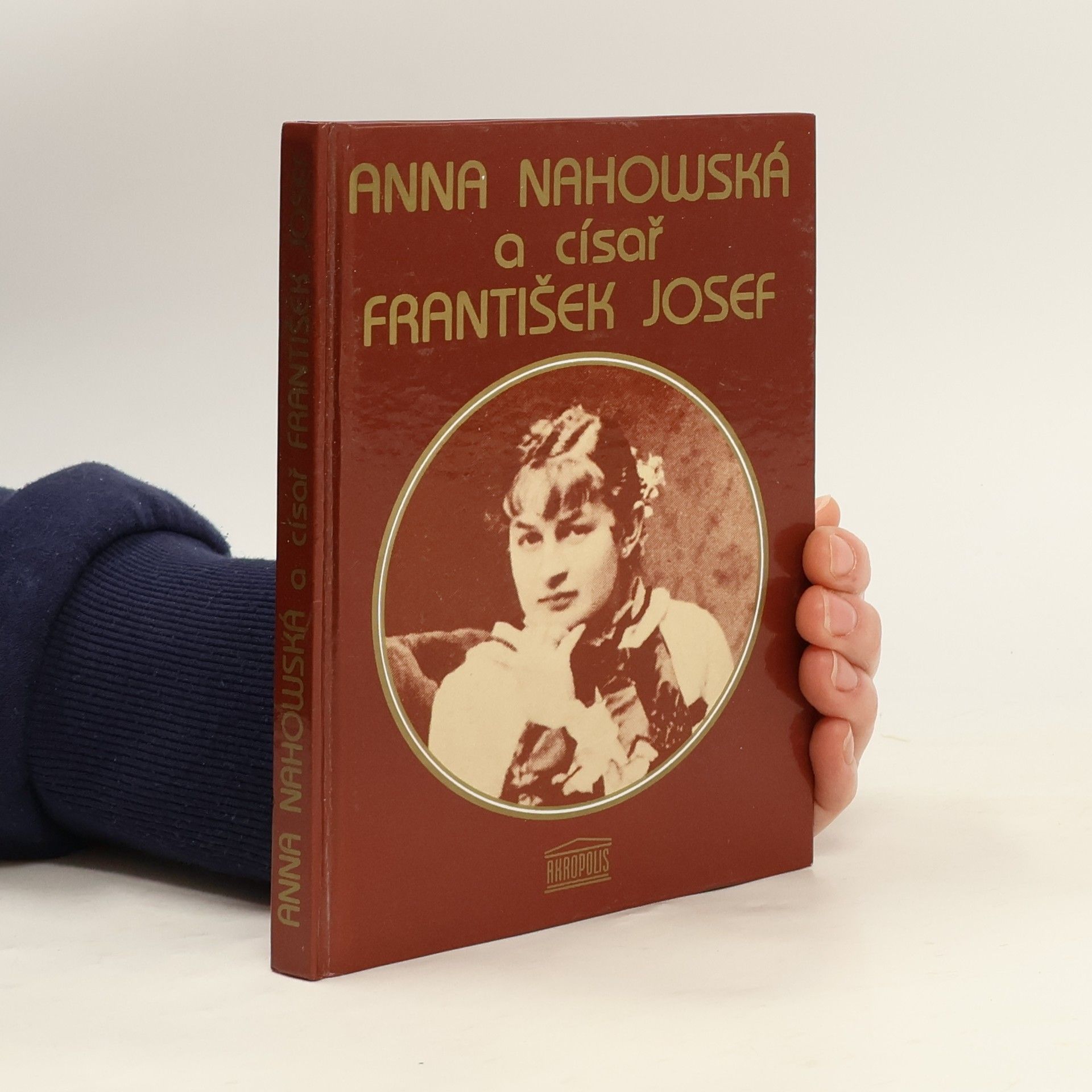 Anna Nahowská a císař Fratišek Josef