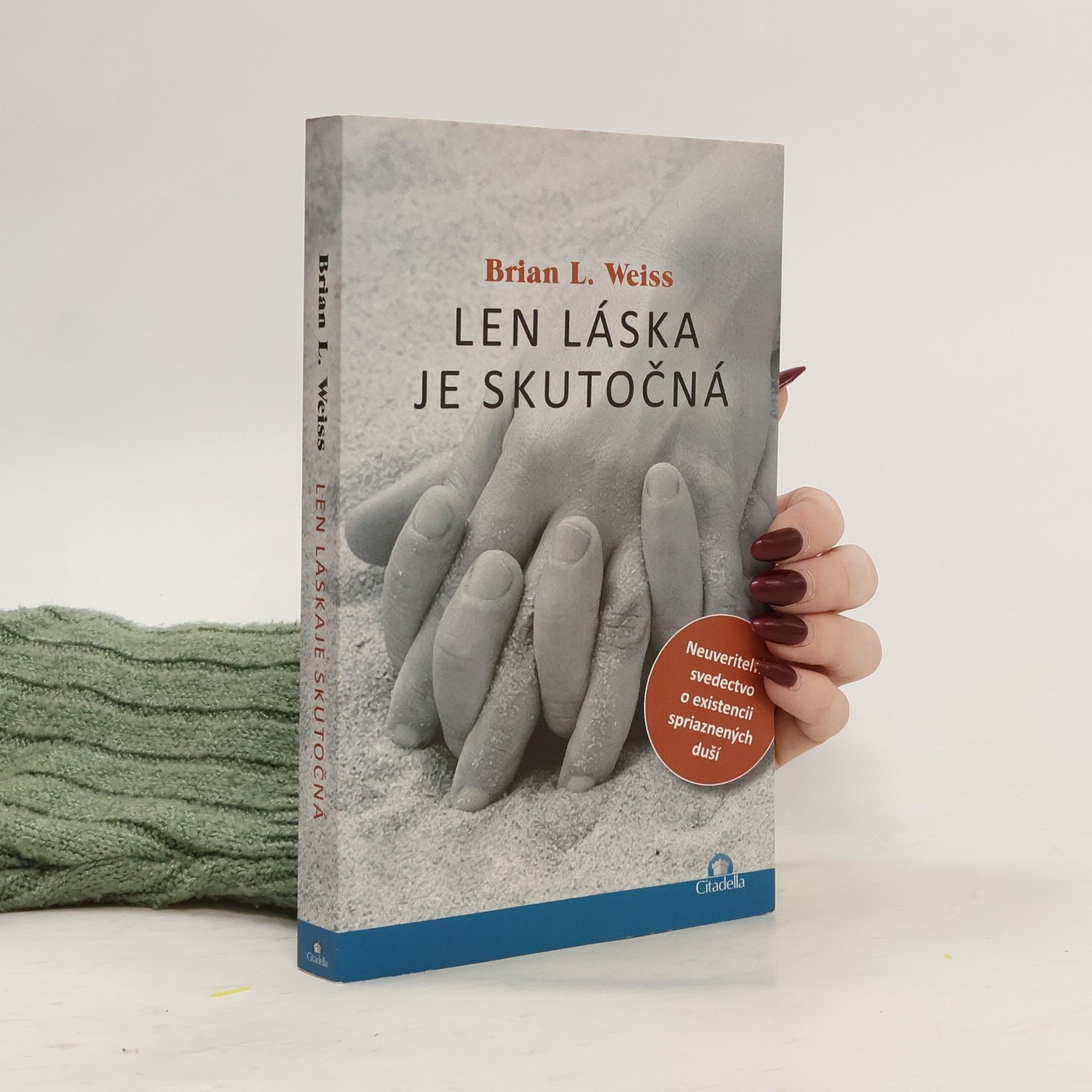 Brian Weiss Len láska je skutočná