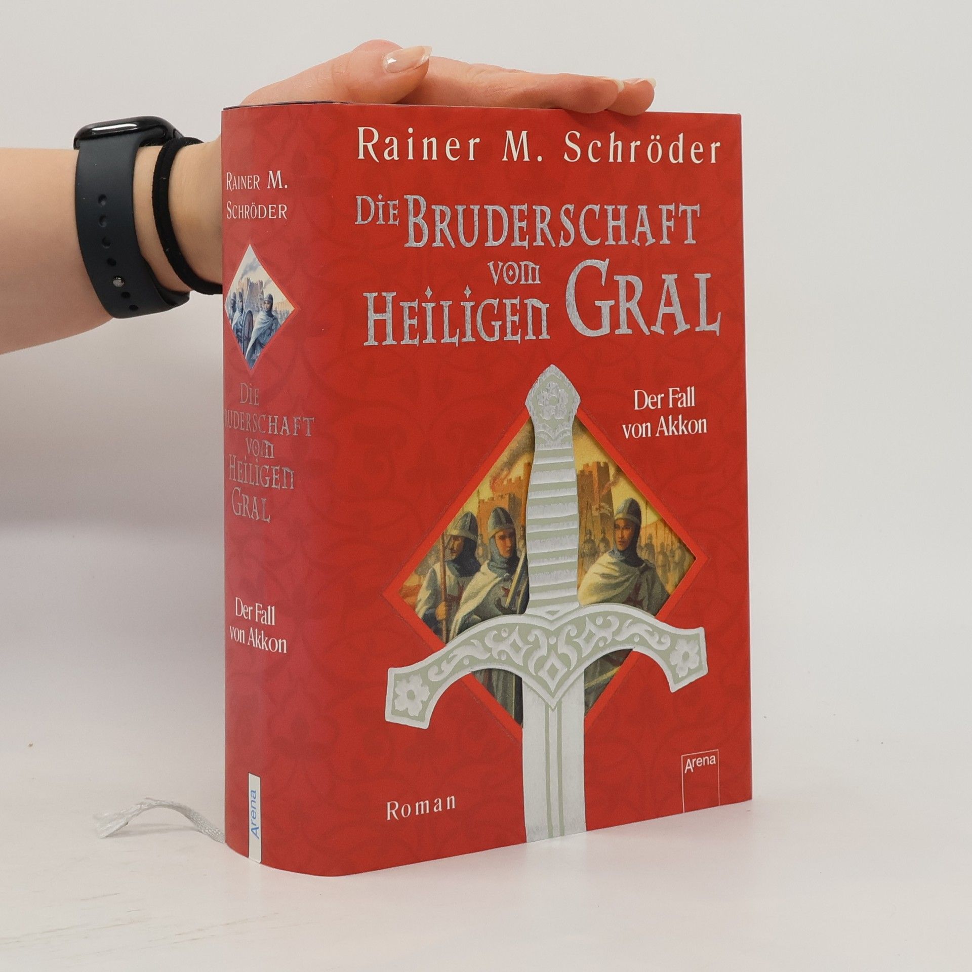Rainer Maria Schröder Die Bruderschaft vom Heiligen Gral