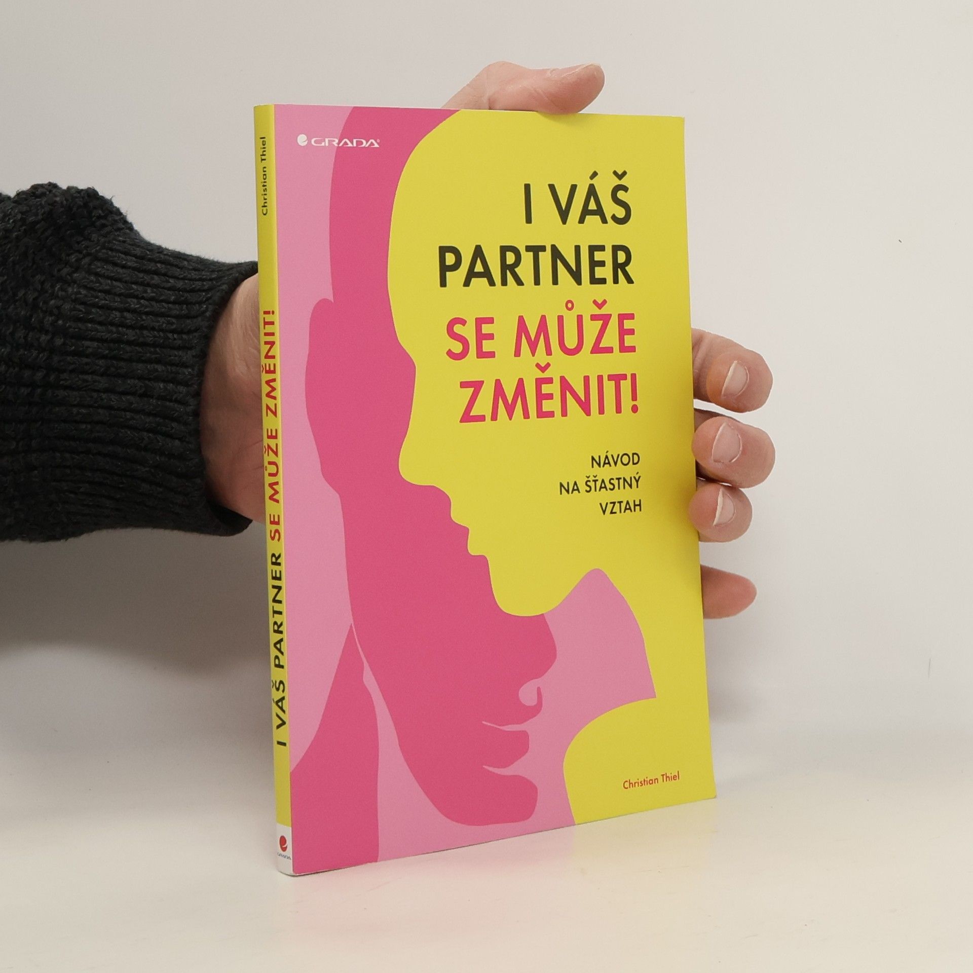 Christian Thiel I váš partner se může změnit! Návod na šťastný vztah
