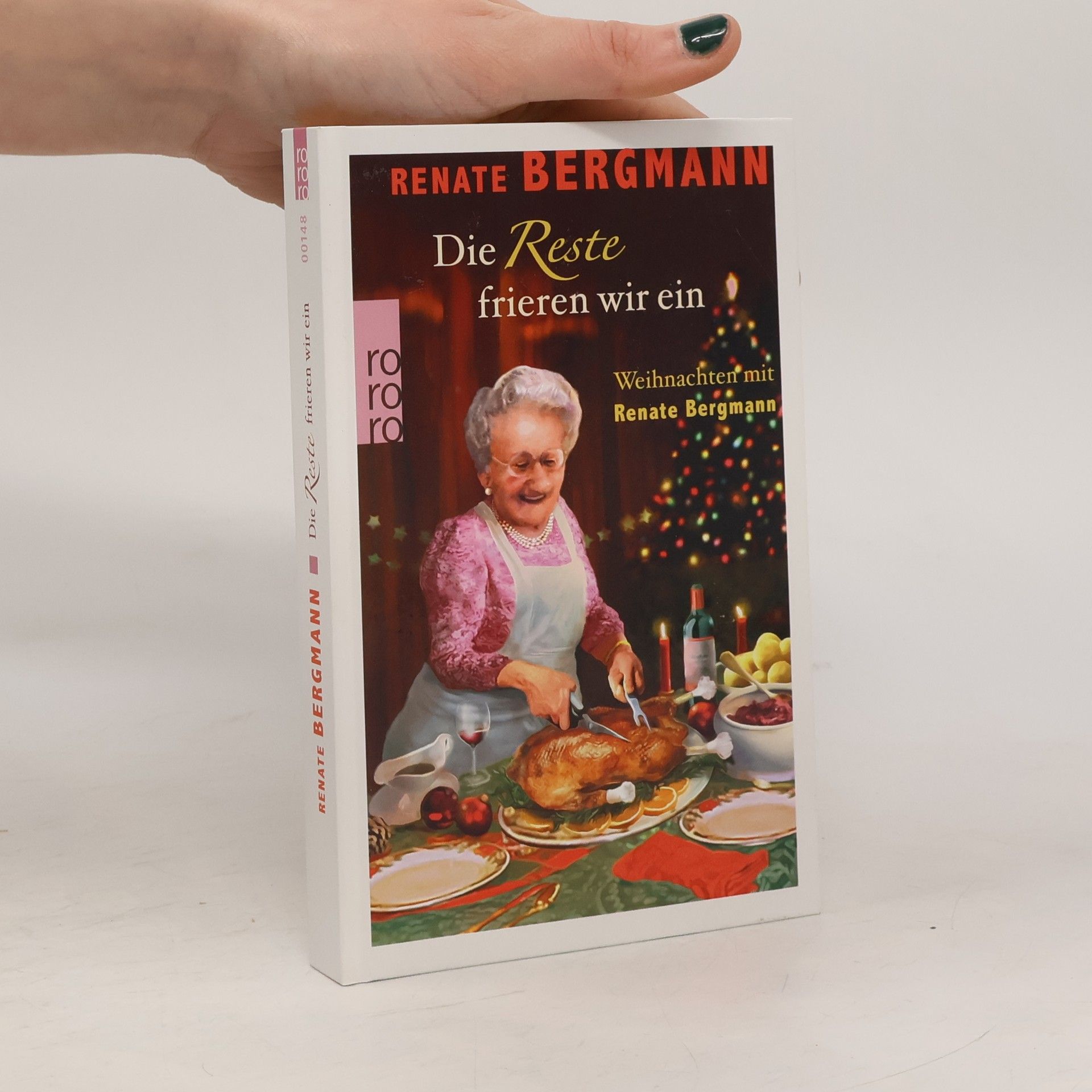 Renate Bergmann Die Reste frieren wir ein