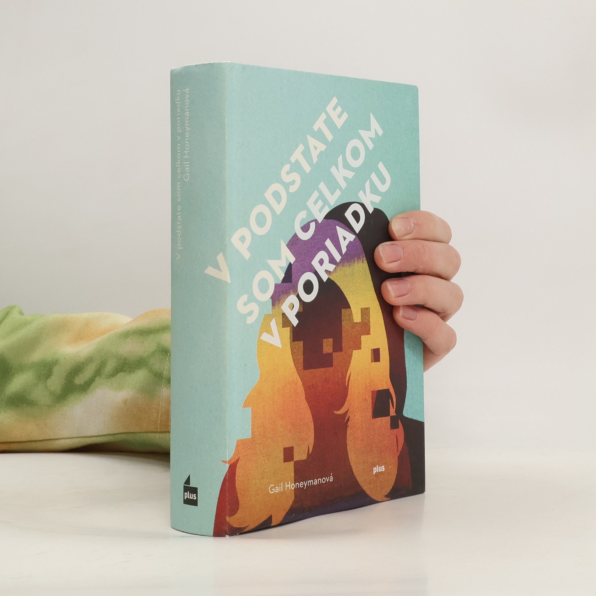 Gail Honeyman V podstate som celkom v poriadku