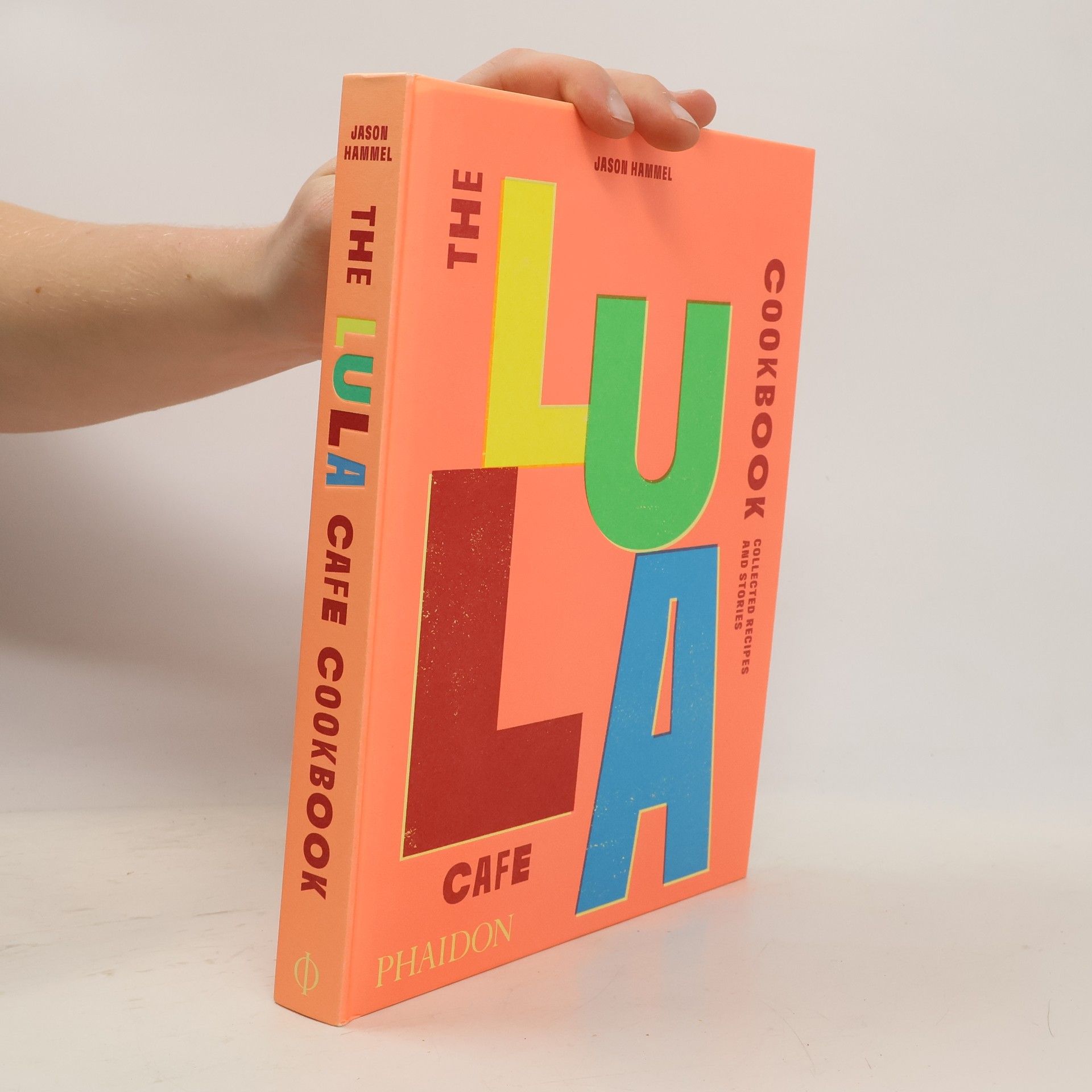 Jason Jason Hammel The Lula Cafe Cookbook