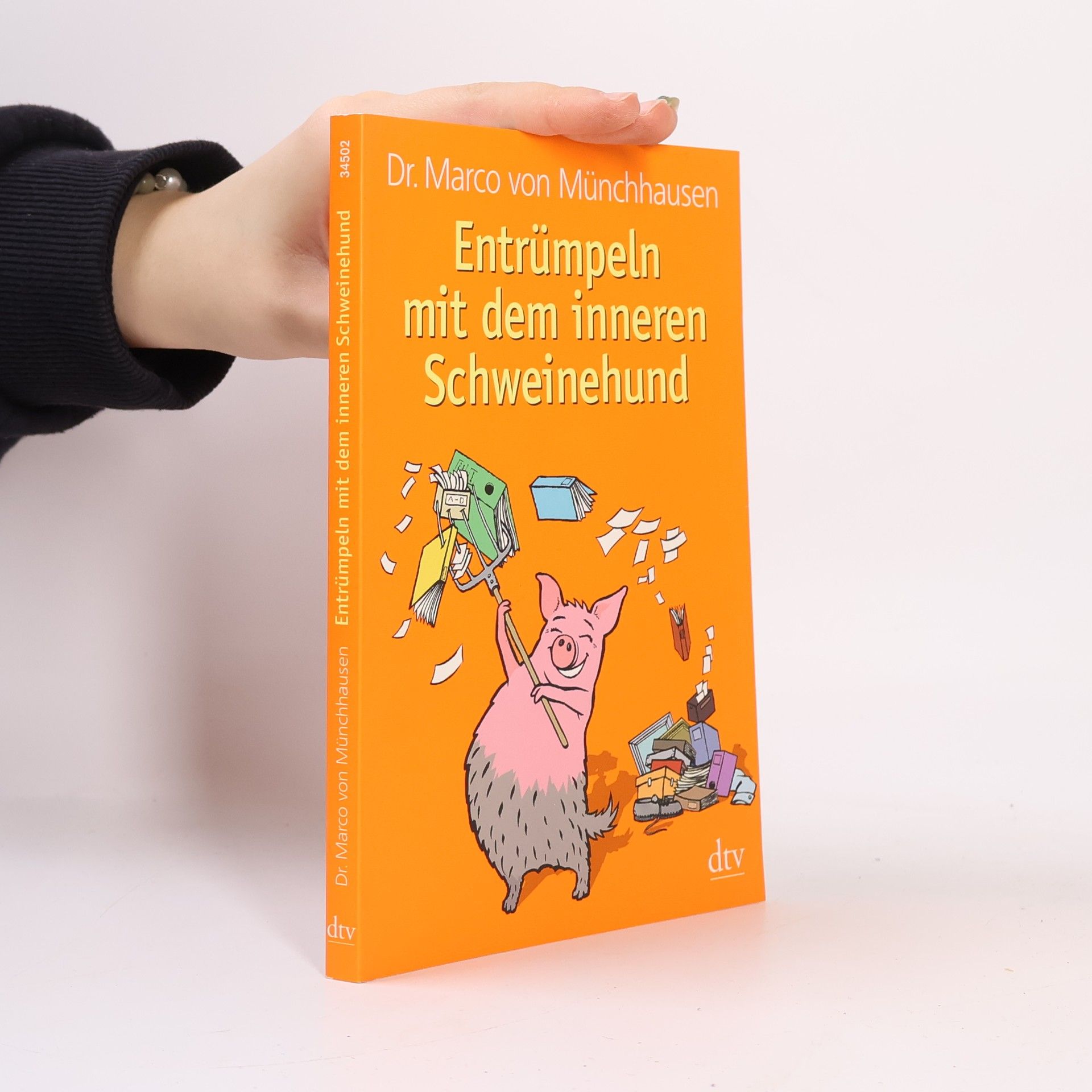 Marco von Münchhausen Entrümpeln mit dem inneren Schweinehund