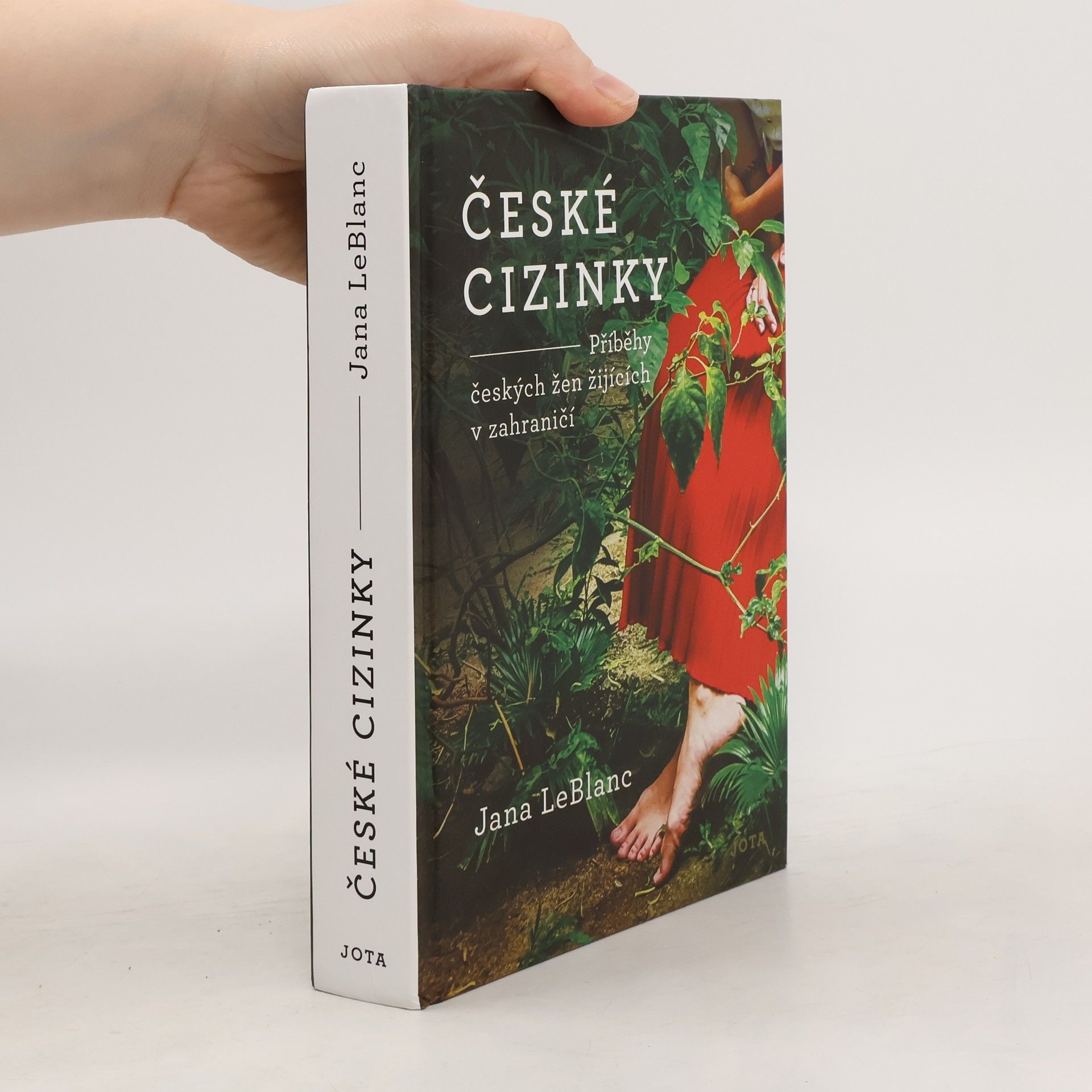 Jana LeBlanc České cizinky. Příběhy českých žen žijících v zahraničí