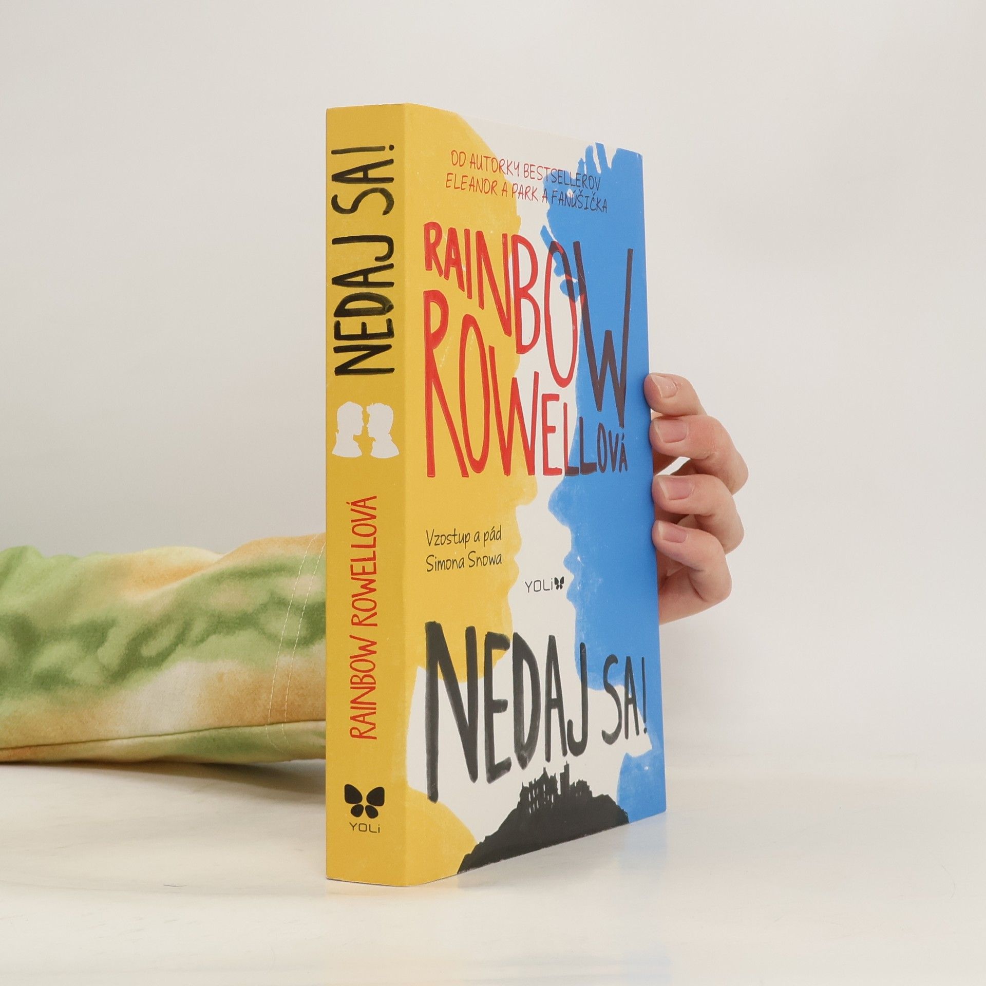 Rainbow Rowell Nedaj sa! Vzostup a pád Simona Snowa