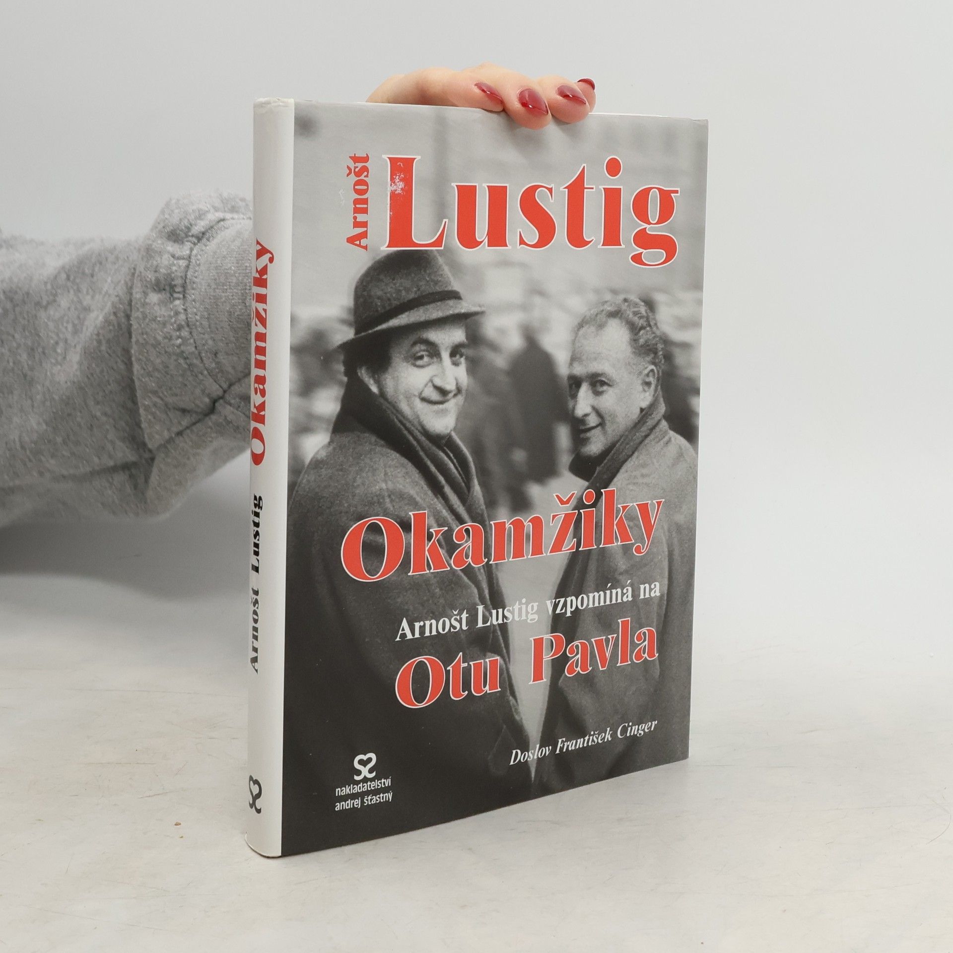 Arnošt Lustig Okamžiky. Arnošt Lustig vzpomíná na Otu Pavla