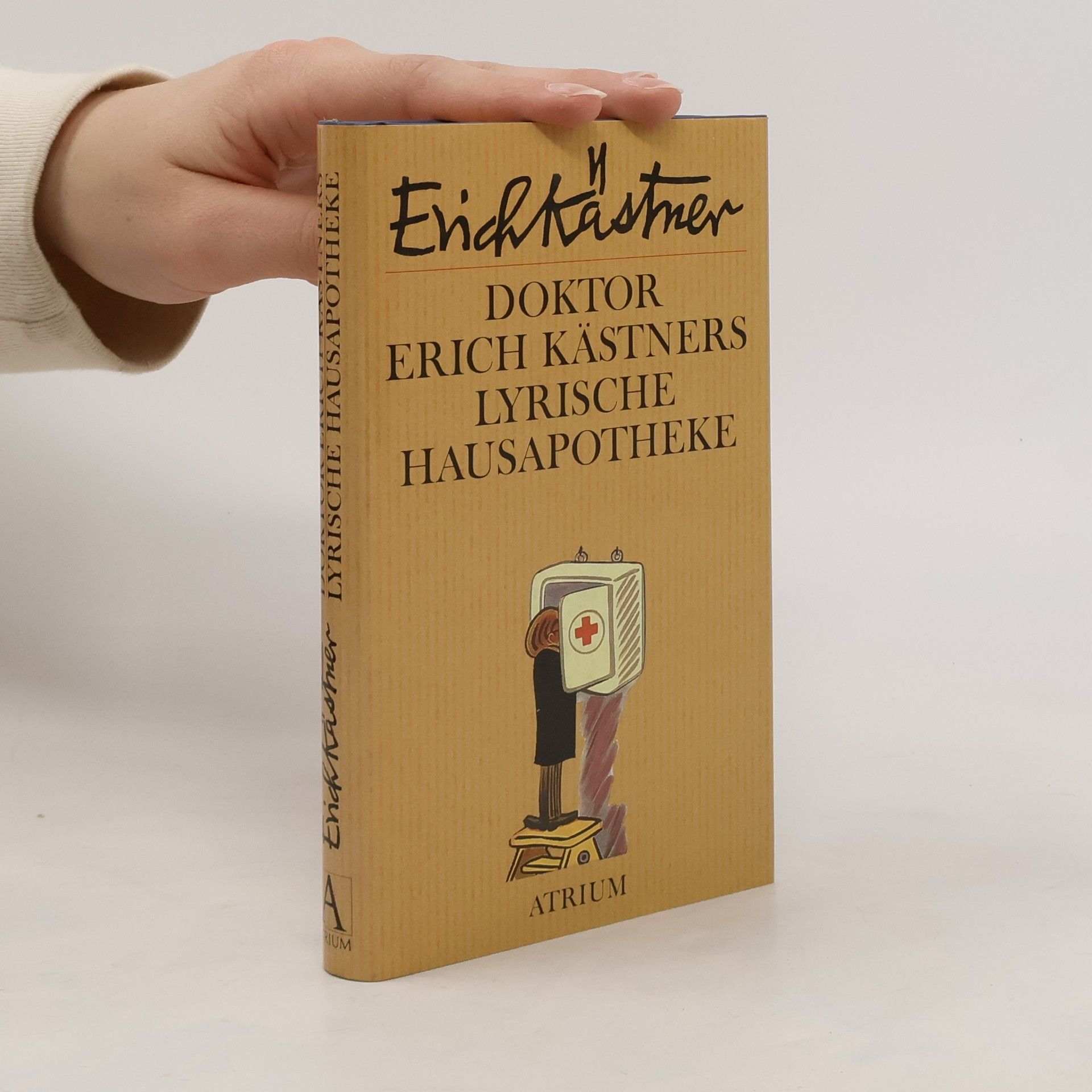 Erich Kästner Doktor Erich Kästners lyrische Hausapotheke
