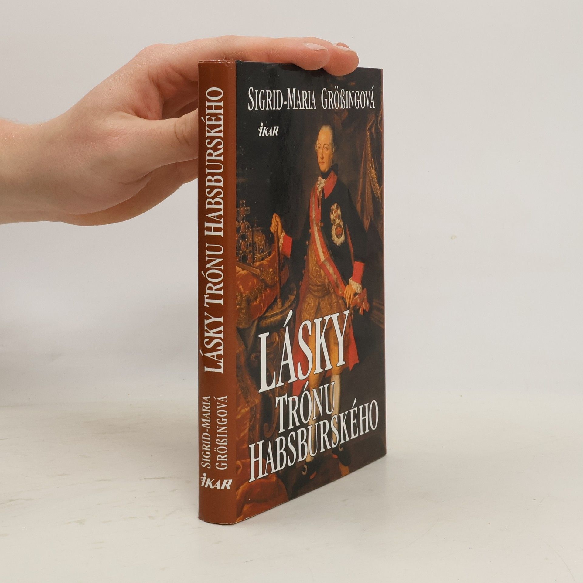 Sigrid-Maria Größing Lásky trónu Habsburského