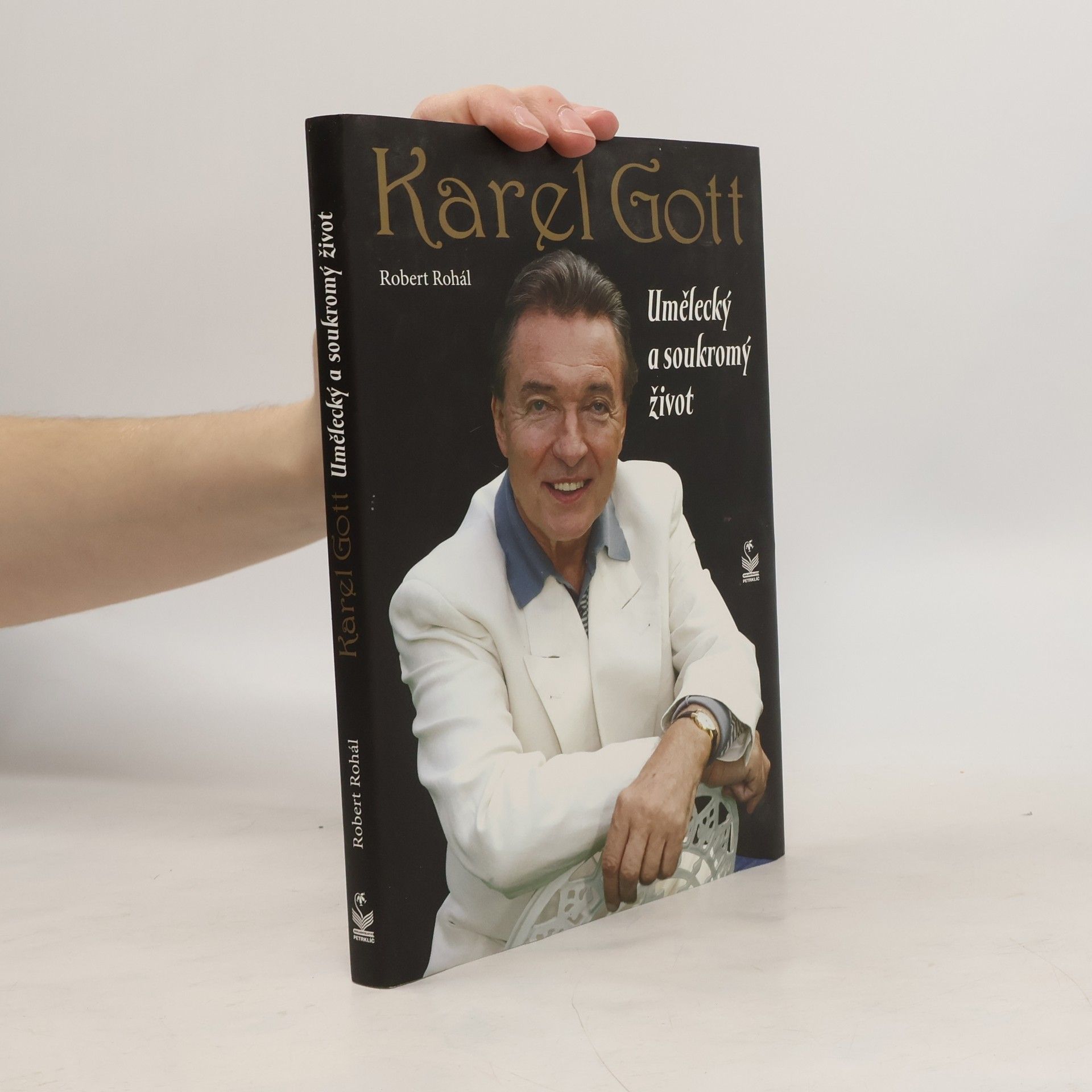 Robert Rohál Karel Gott: Umělecký a soukromý život