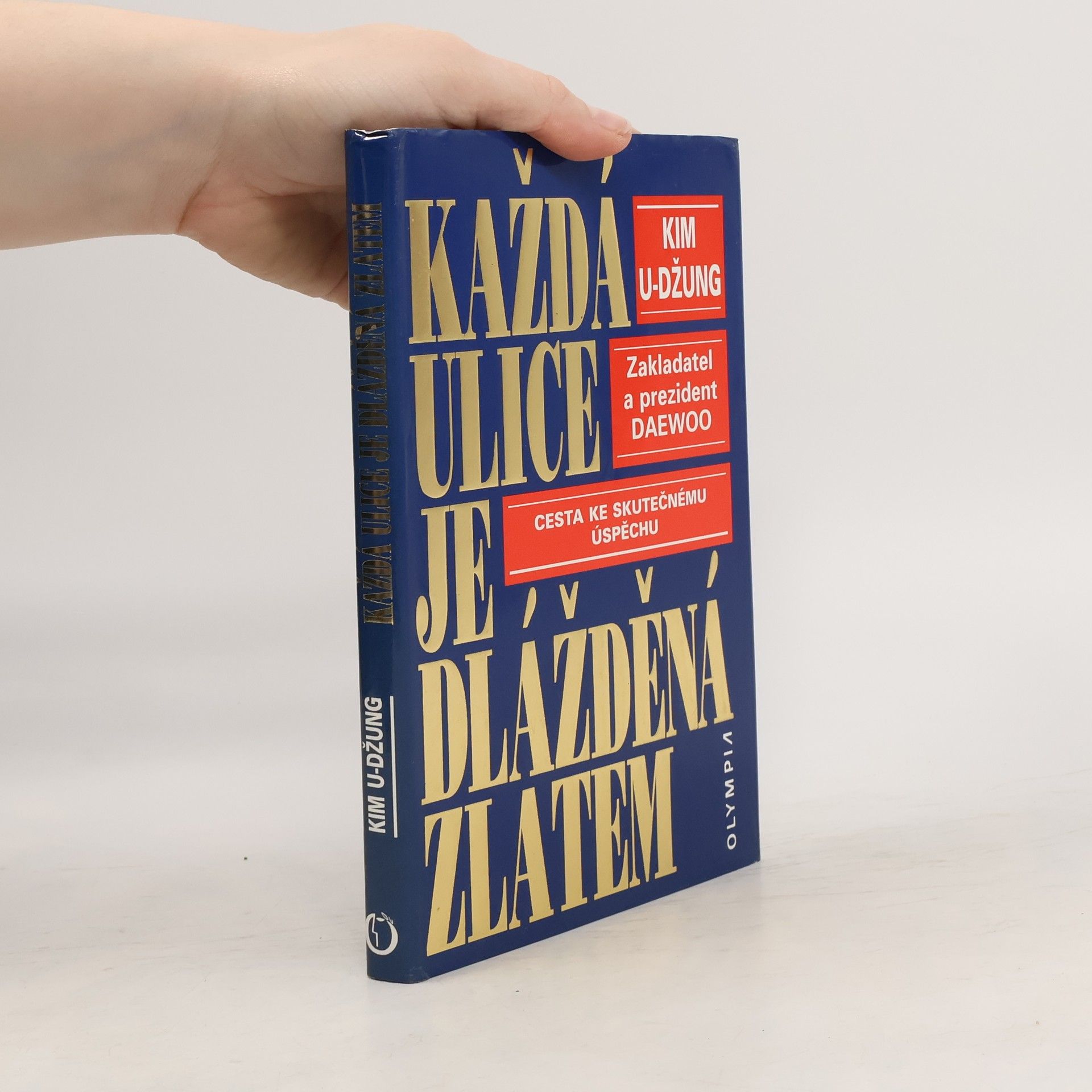 Kim U. Džung Každá ulice je dlážděná zlatem