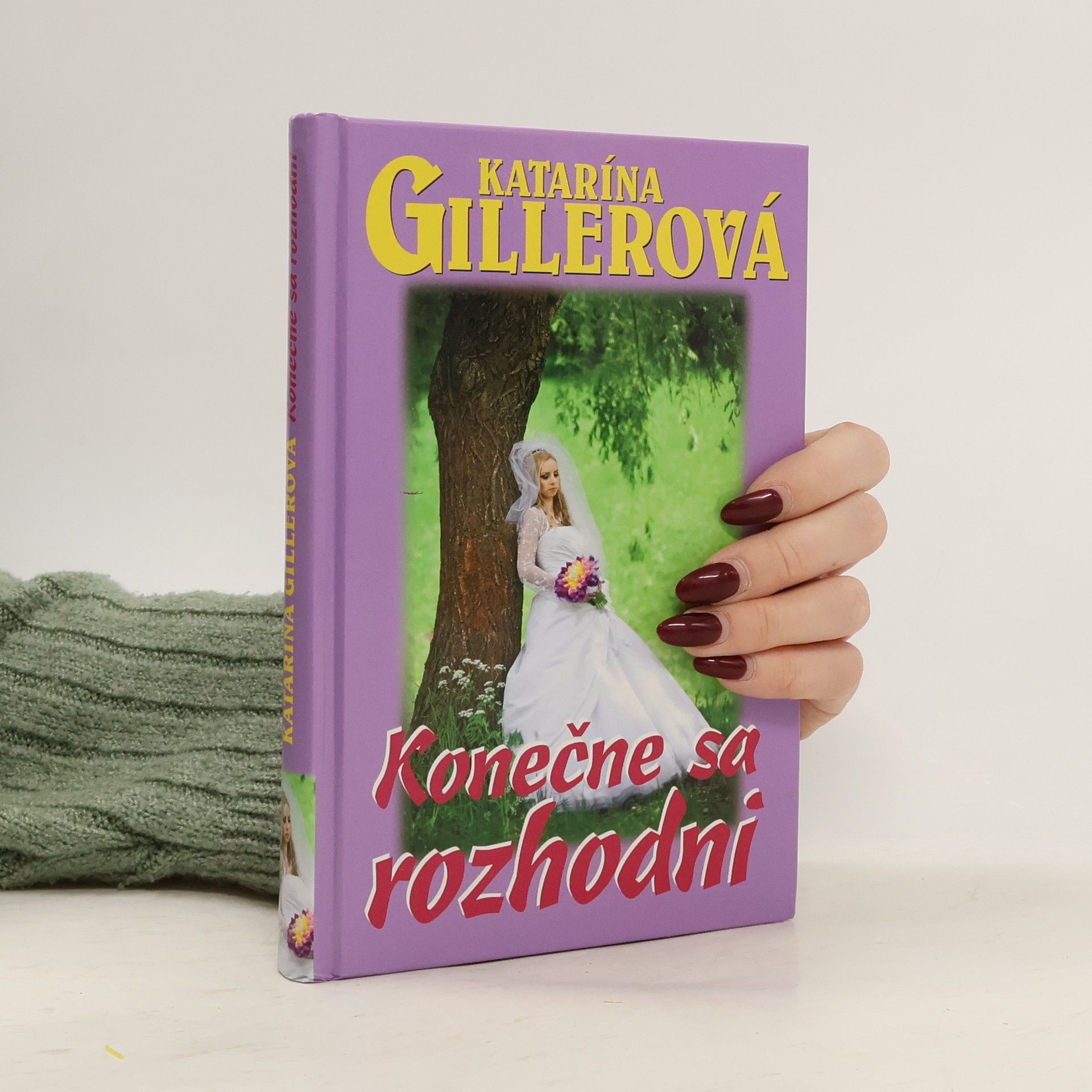 Gillerová Katarína Konečne sa rozhodni
