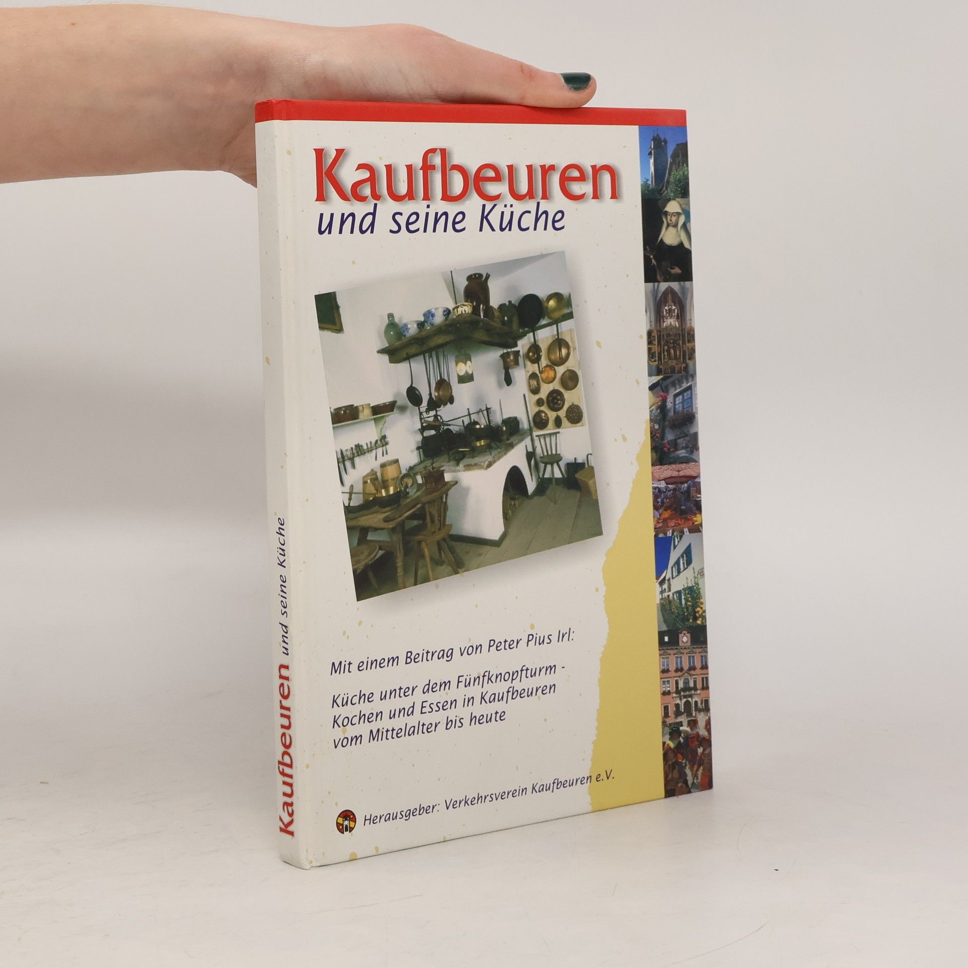 Peter Pius Irl Kaufbeuren und seine Küche