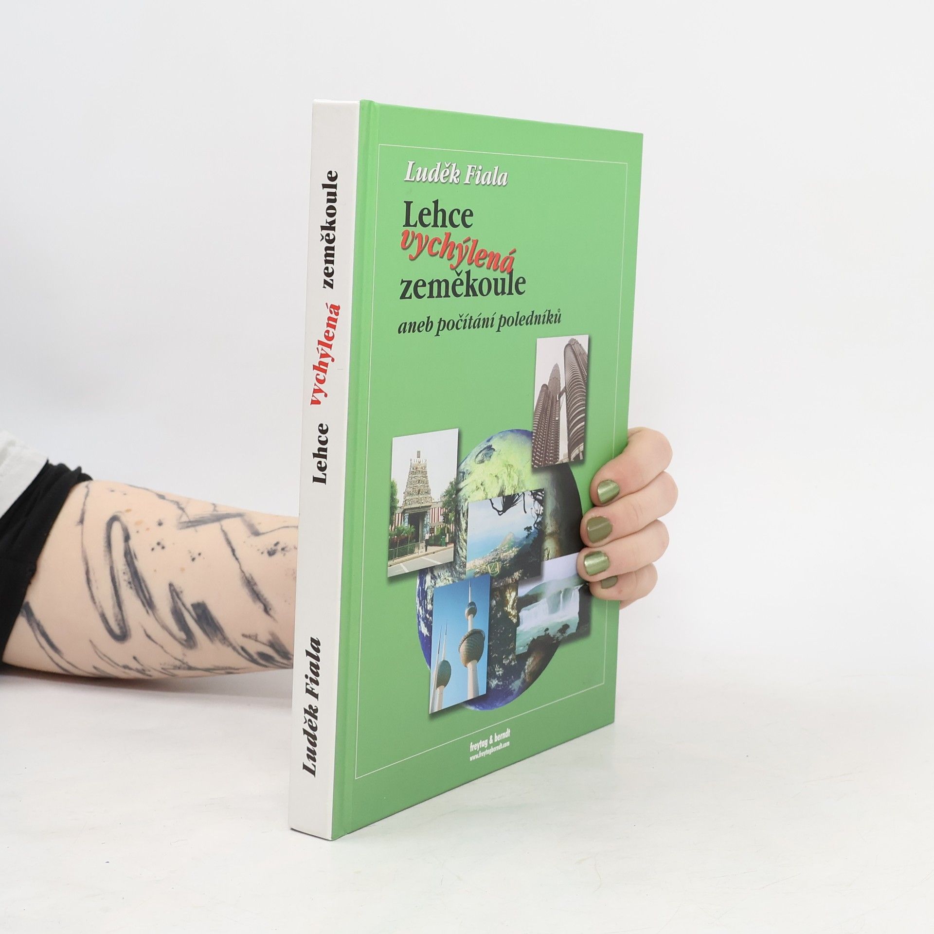 Luděk Fiala Lehce vychýlená zeměkoule aneb Počítání poledníků