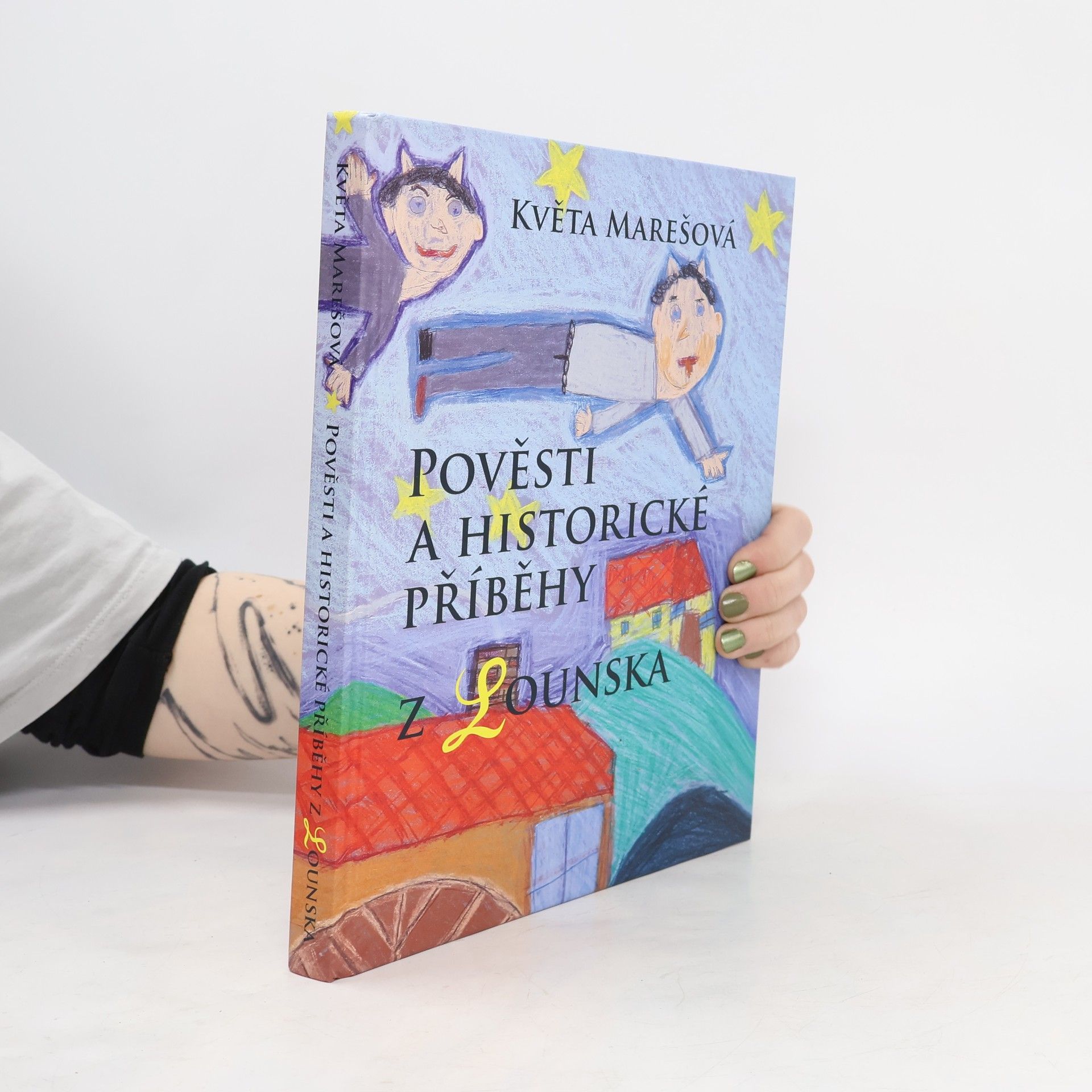 Květa Marešová Pověsti a historické příběhy z Lounska