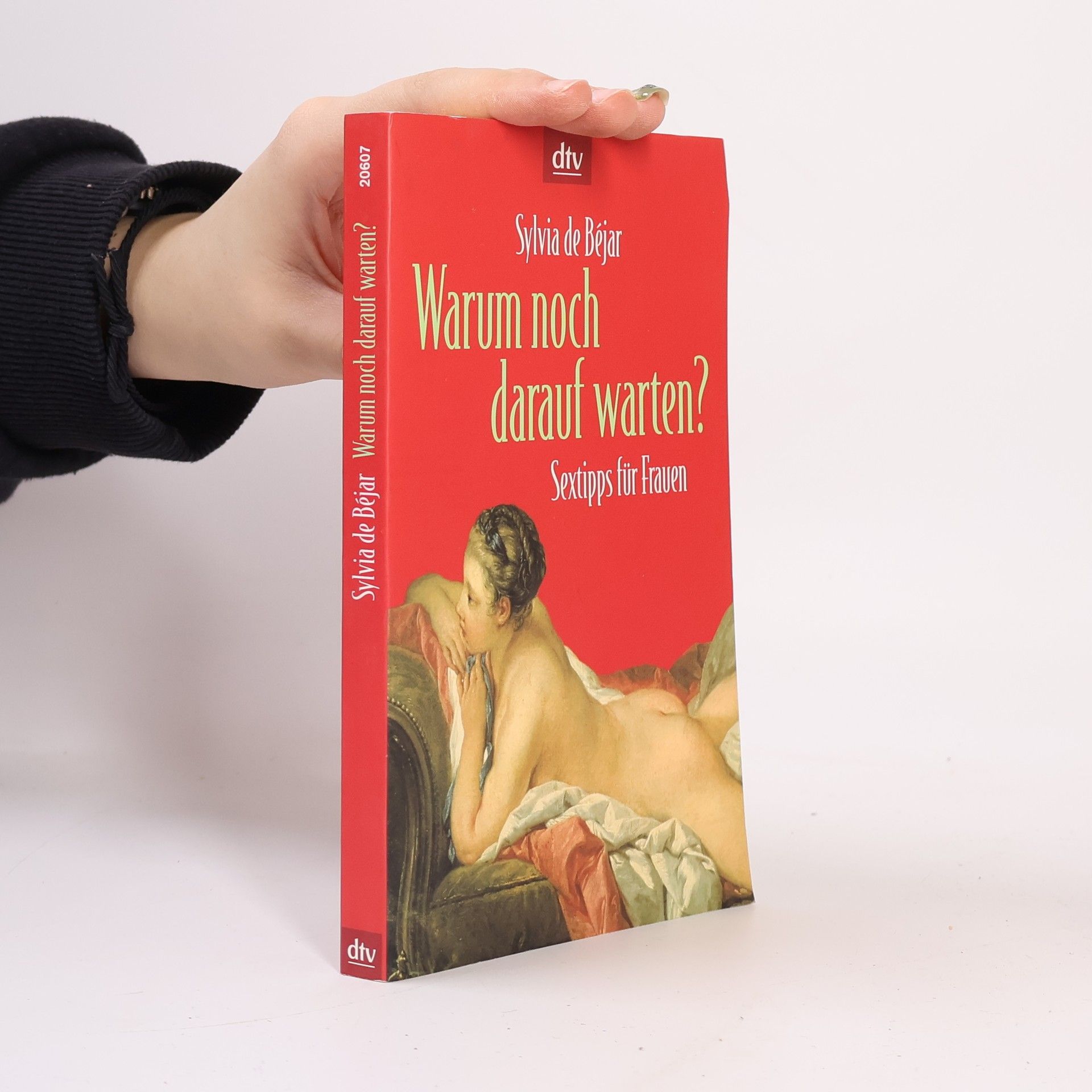 Warum noch darauf warten? : Sextipps für Frauen