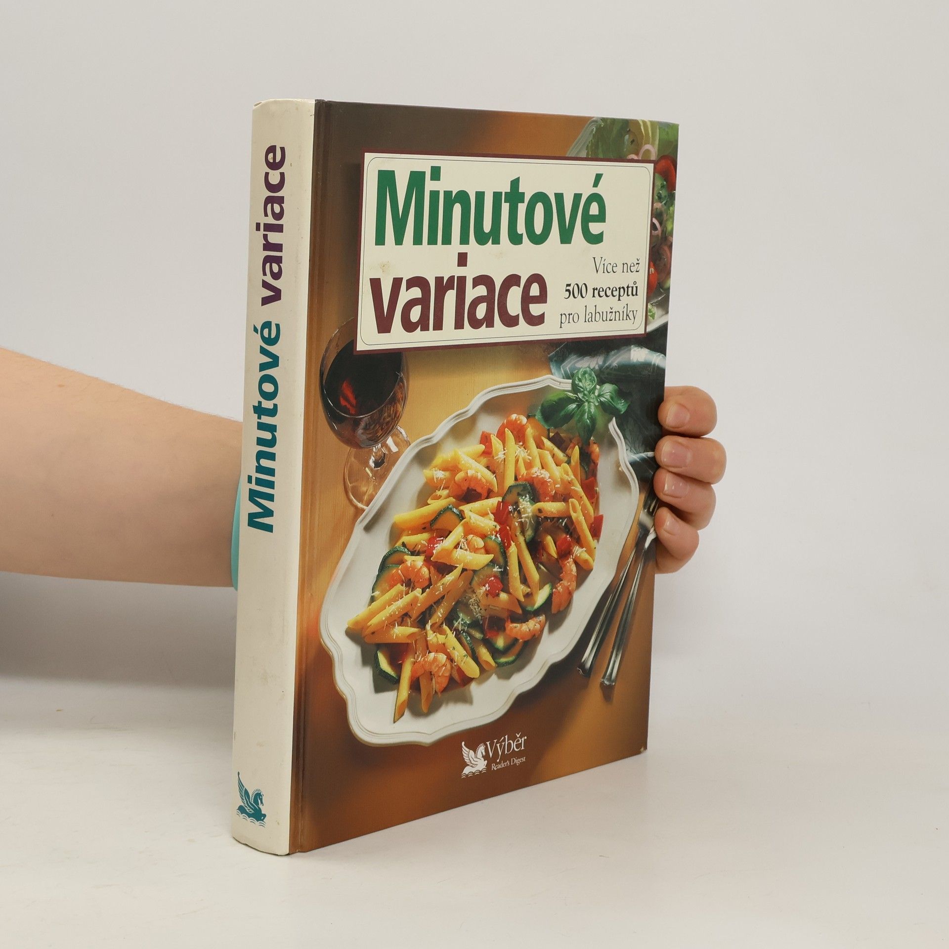 Kolektív autorov Minutové variace. Více než 500 receptů pro labužníky