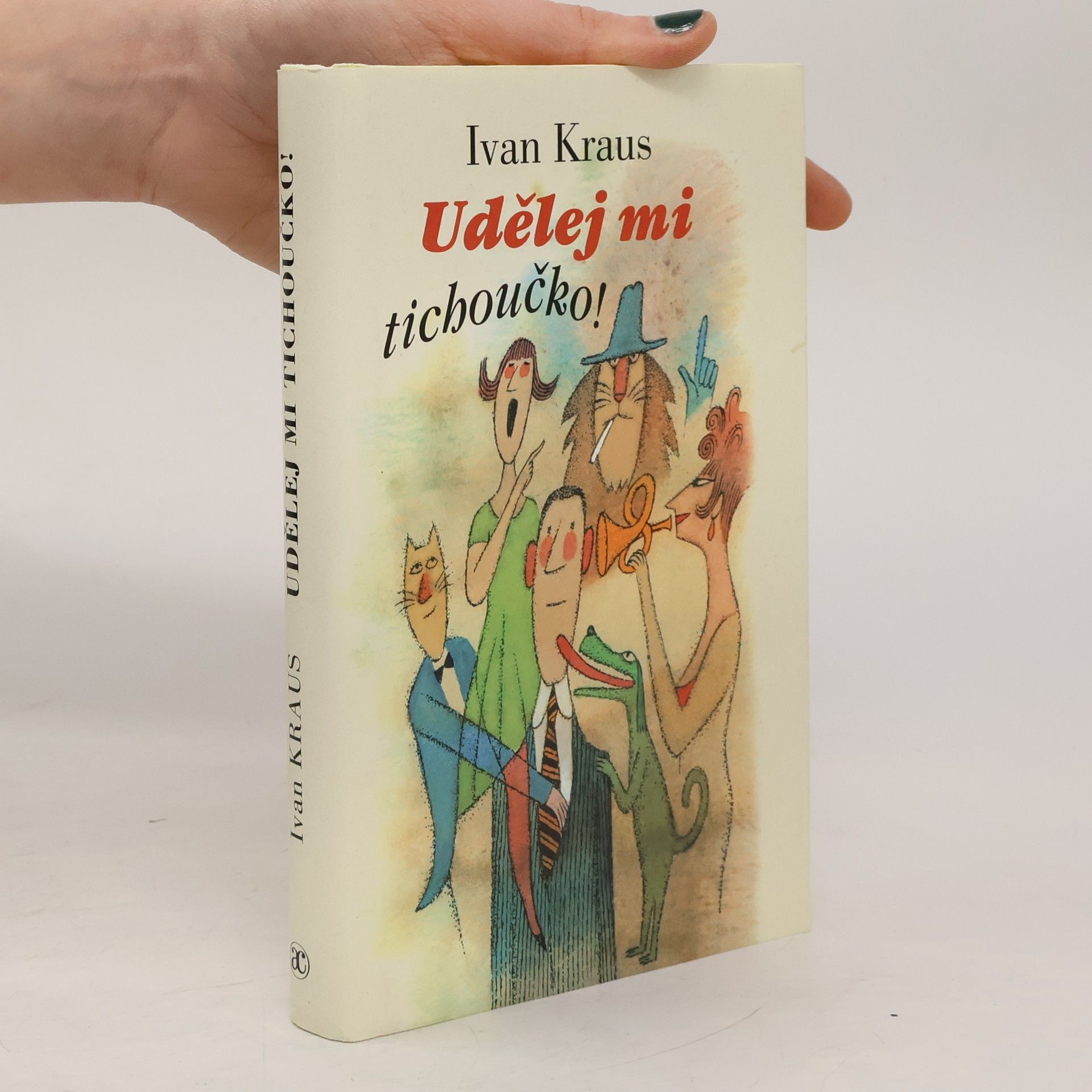 Ivan Kraus Udělej mi tichoučko!