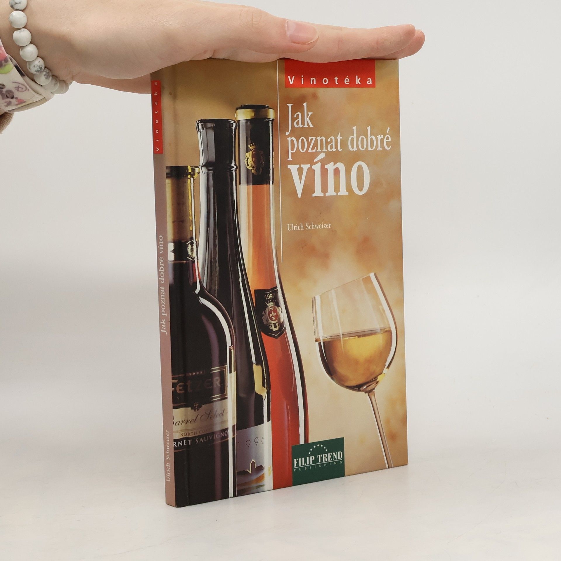 Ulrich Schweizer Jak poznat dobré víno
