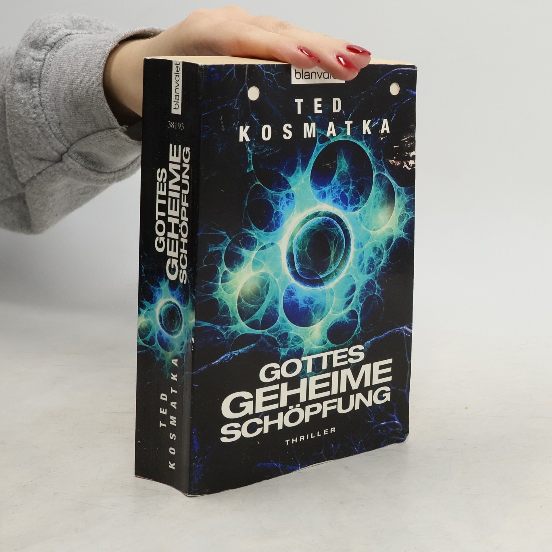 Ted Kosmatka Gottes geheime Schöpfung