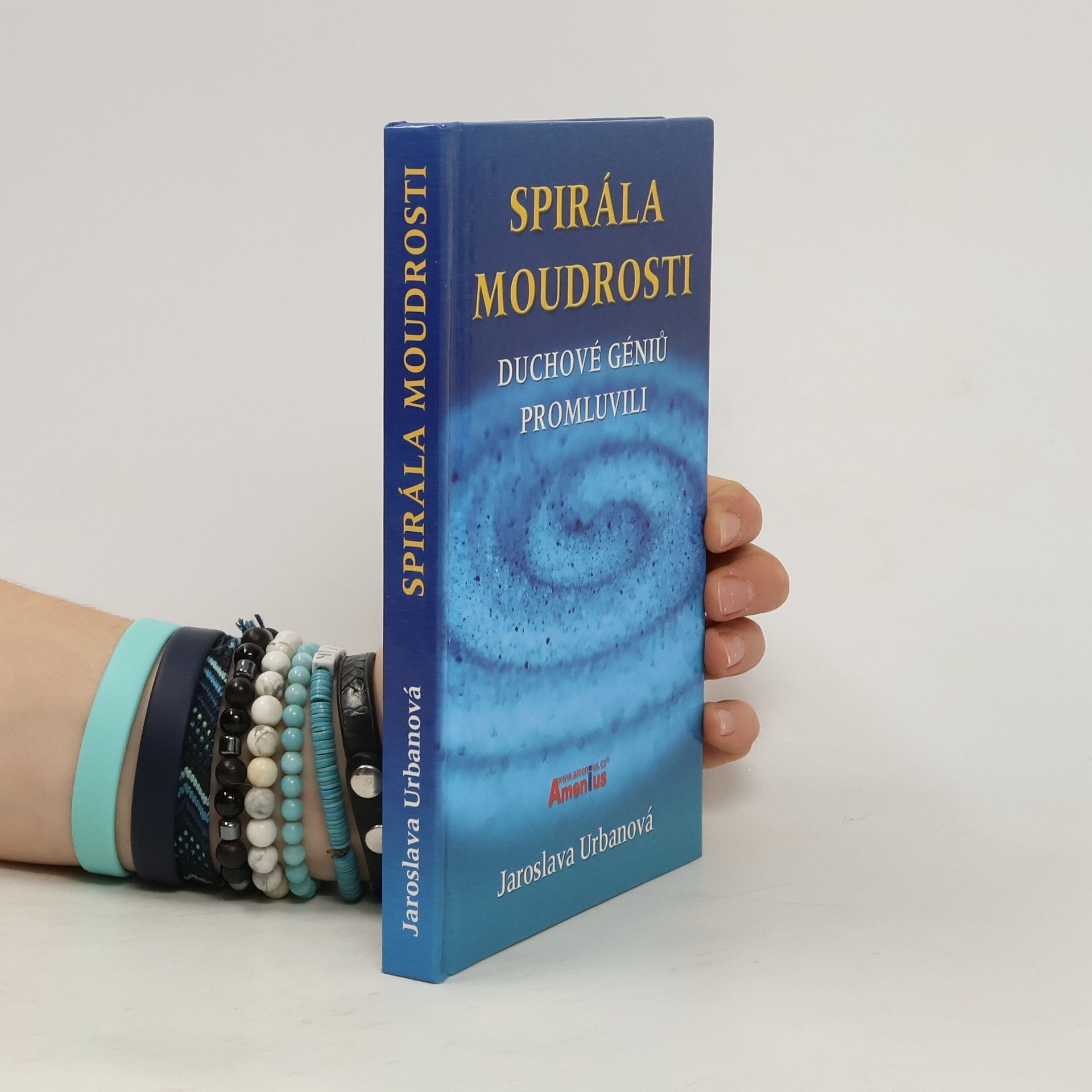 Jaroslava Urbanová Spirála moudrosti : duchové géniů promluvili