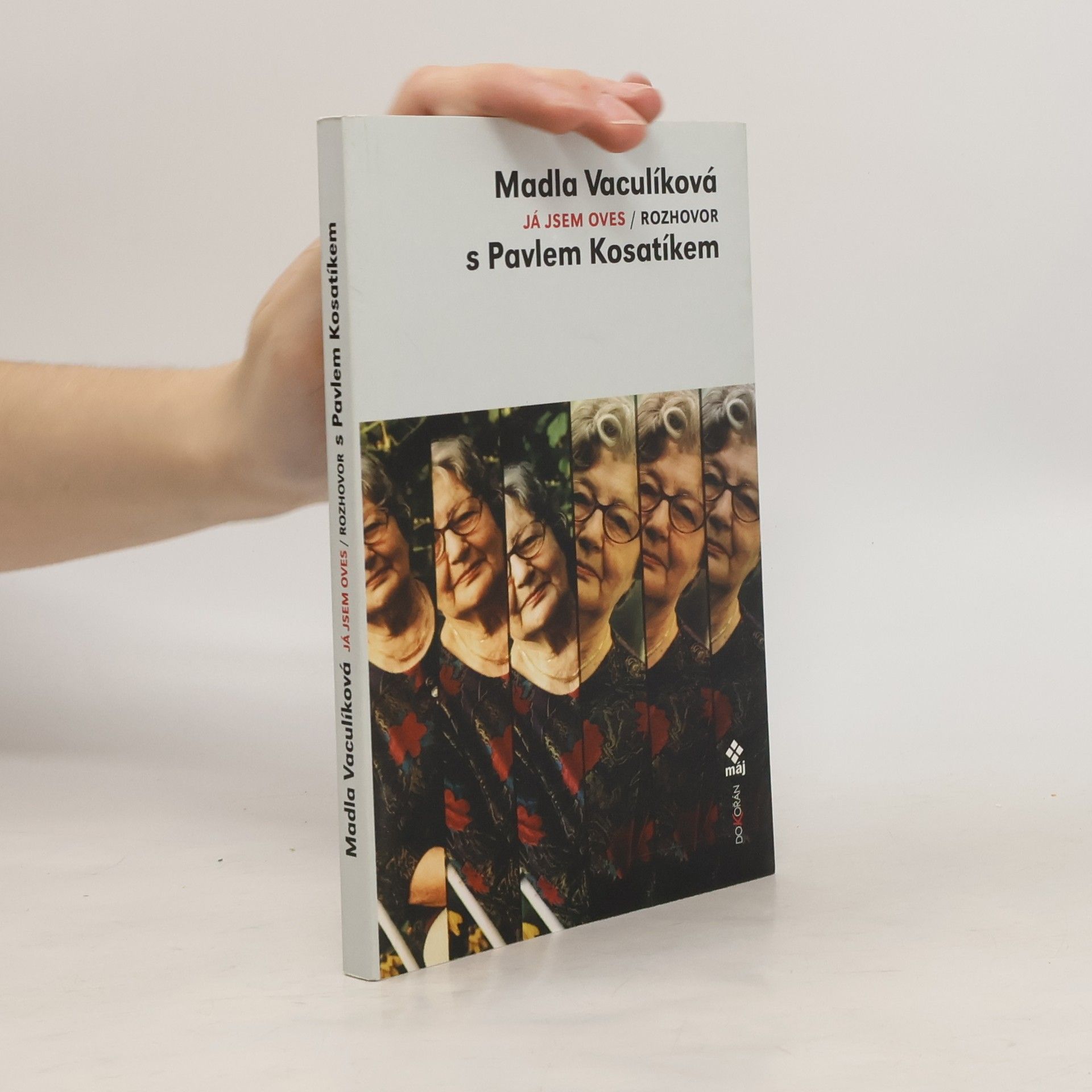 Madla Vaculíková Já jsem oves: Rozhovor s Pavlem Kosatíkem