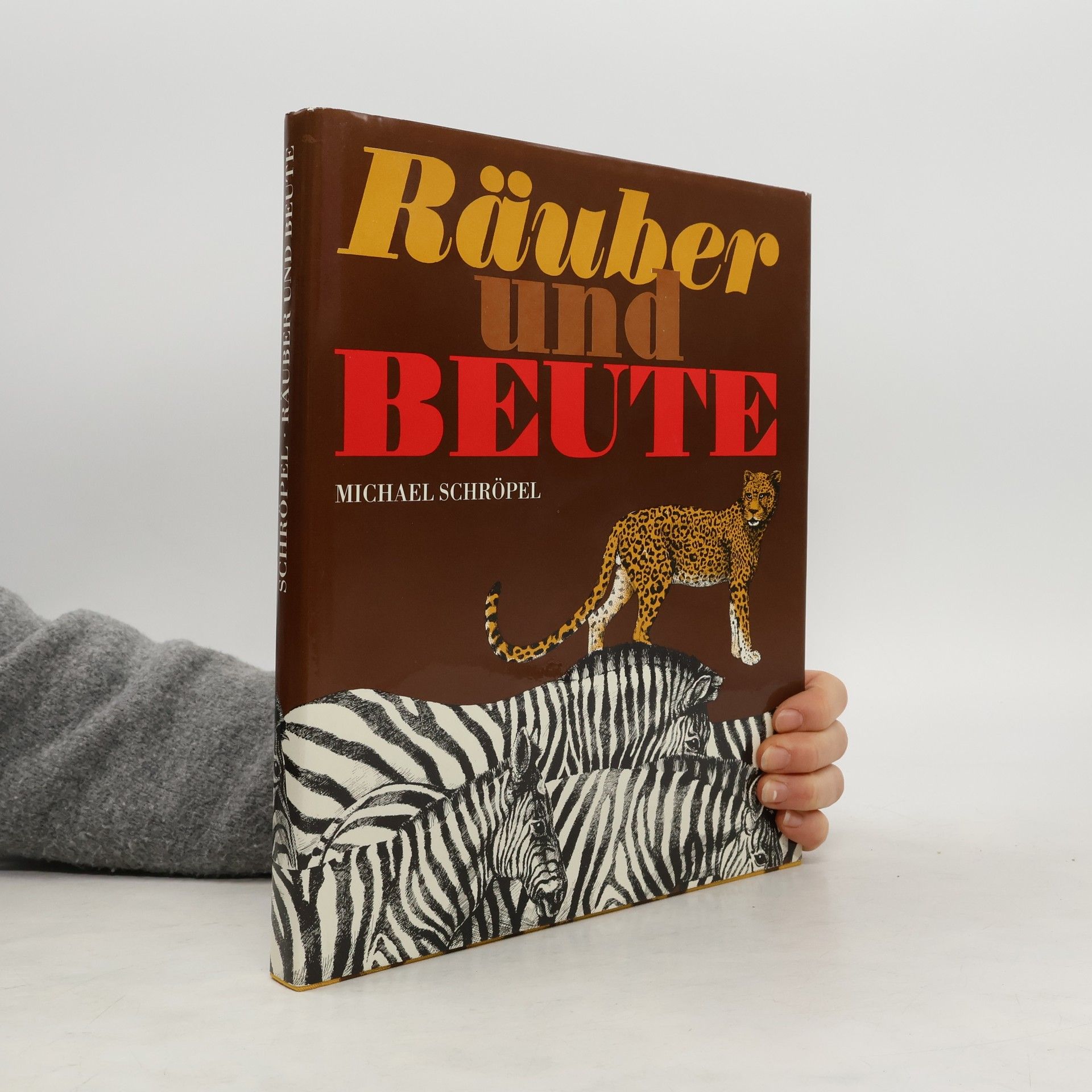 Michael Schröpel Räuber und Beute