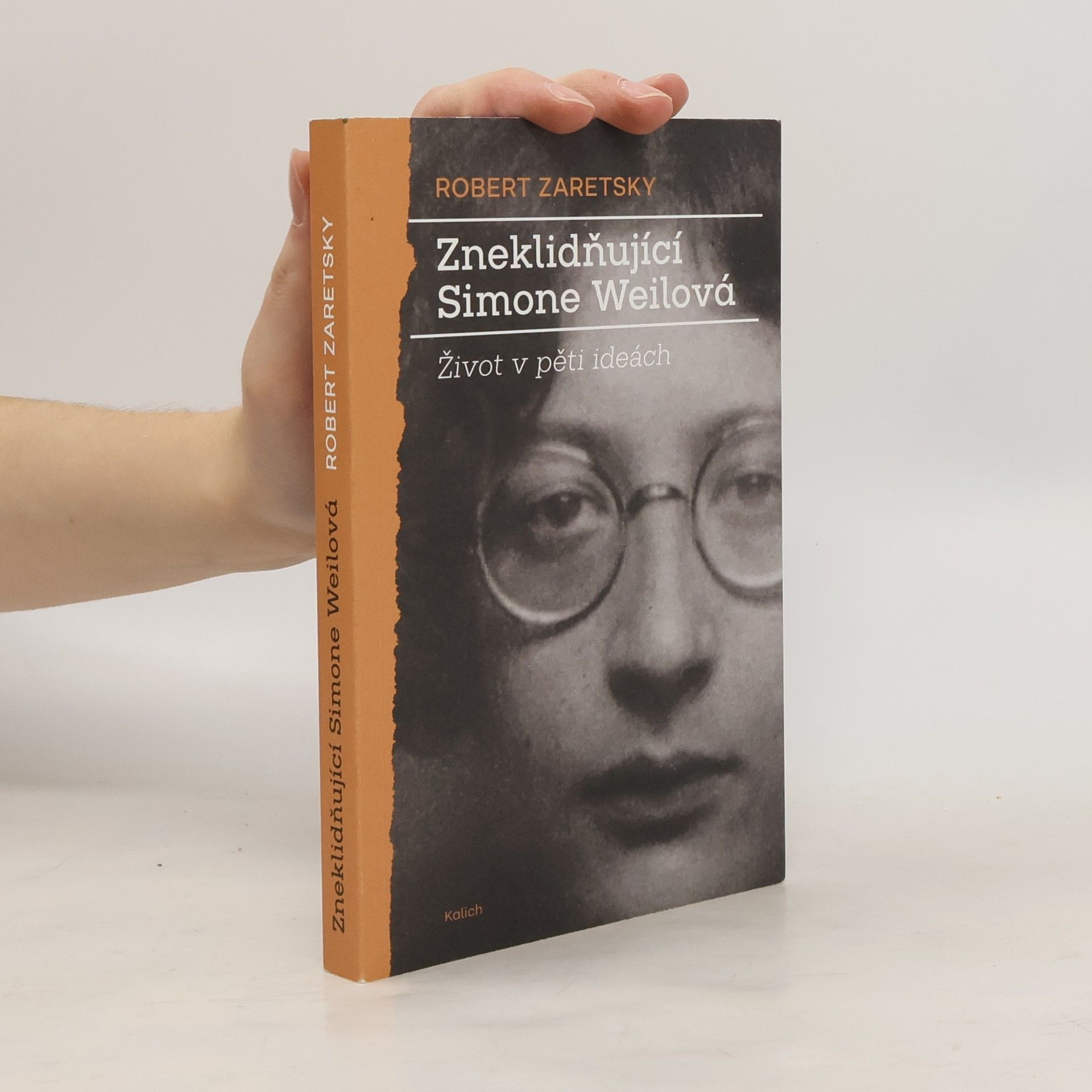 Zneklidňující Simone Weilová : život v pěti ideách