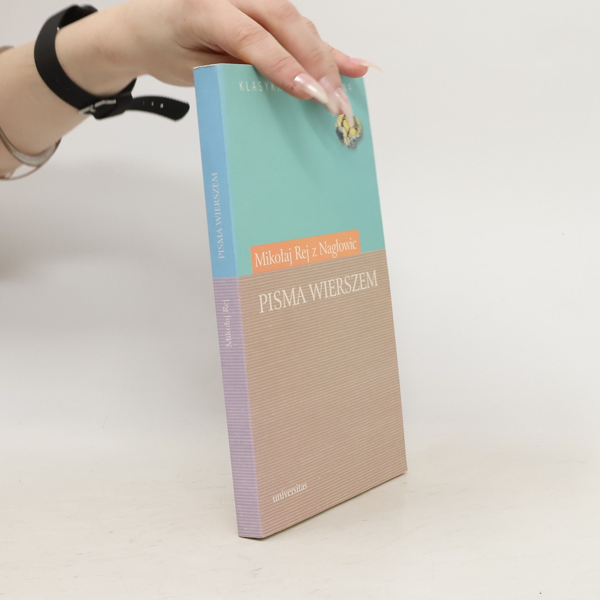 Mikołaj Rej z Nagłowic Pisma wierszem