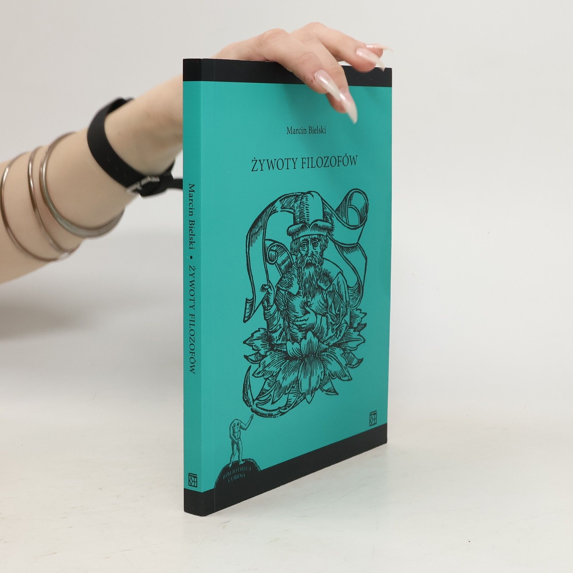 Marcin Bielski Bibliotheca Curiosa: Żywoty filozofów