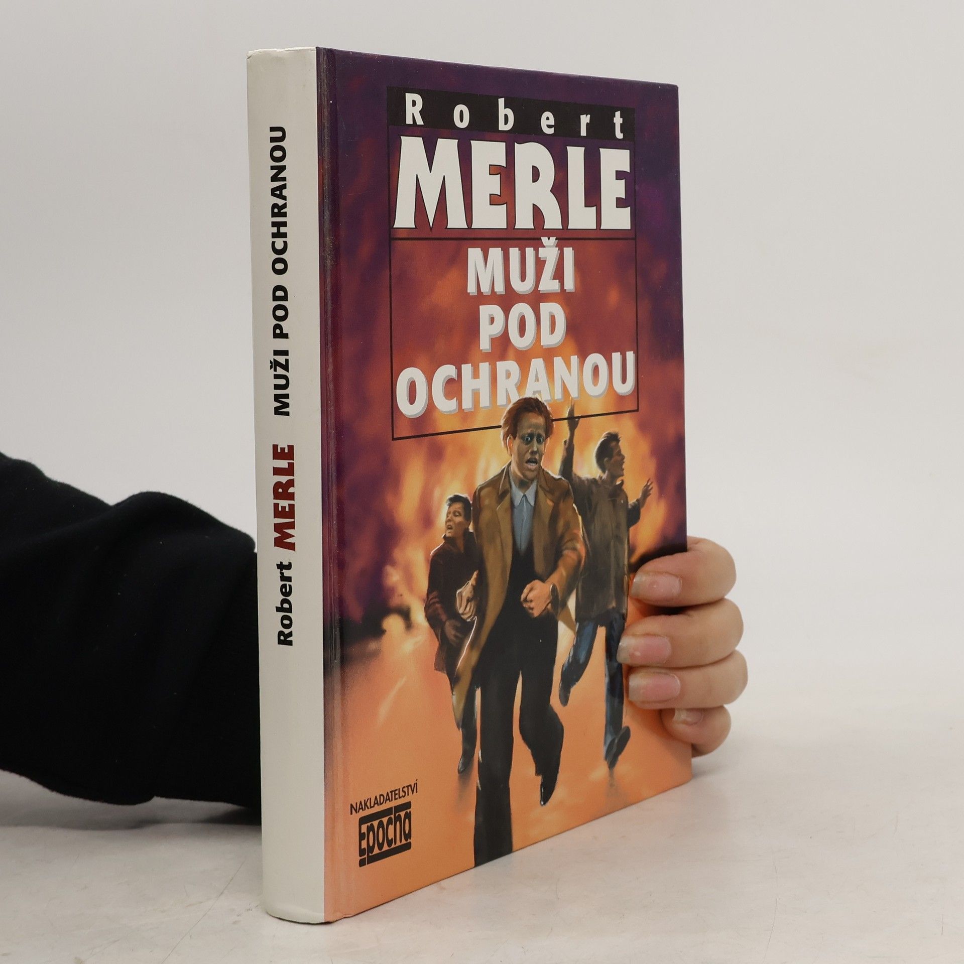 Robert Merle Muži pod ochranou