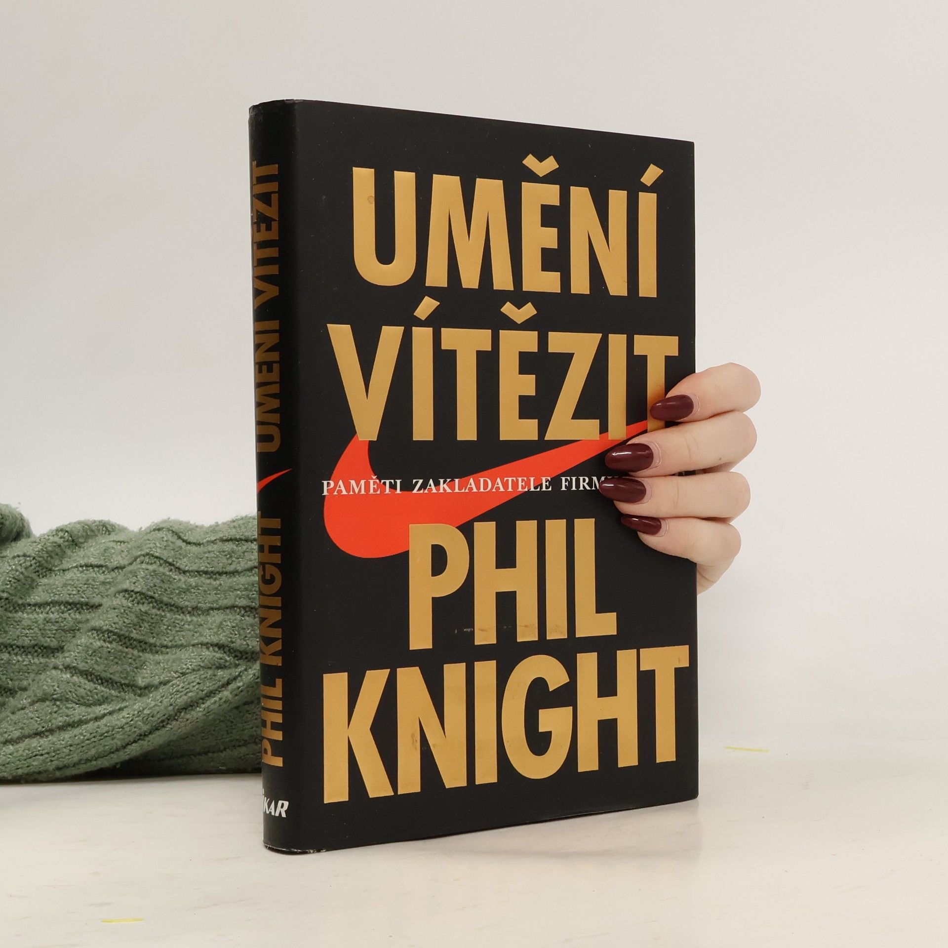 Phil Knight Umění vítězit. Paměti zakladatele firmy Nike.
