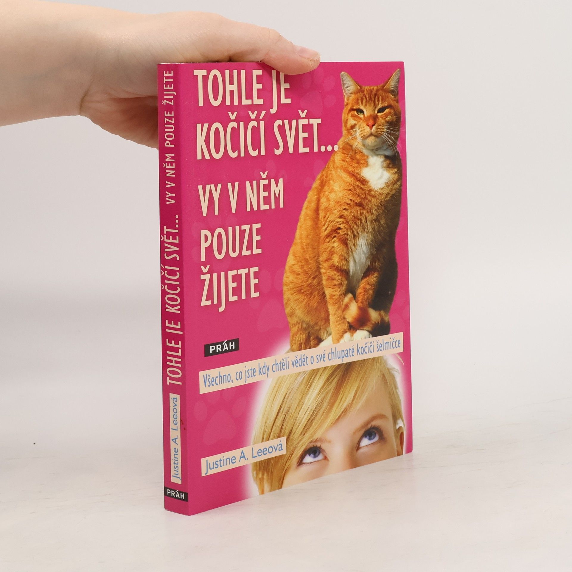 Tohle je kočičí svět... vy v něm pouze žijete