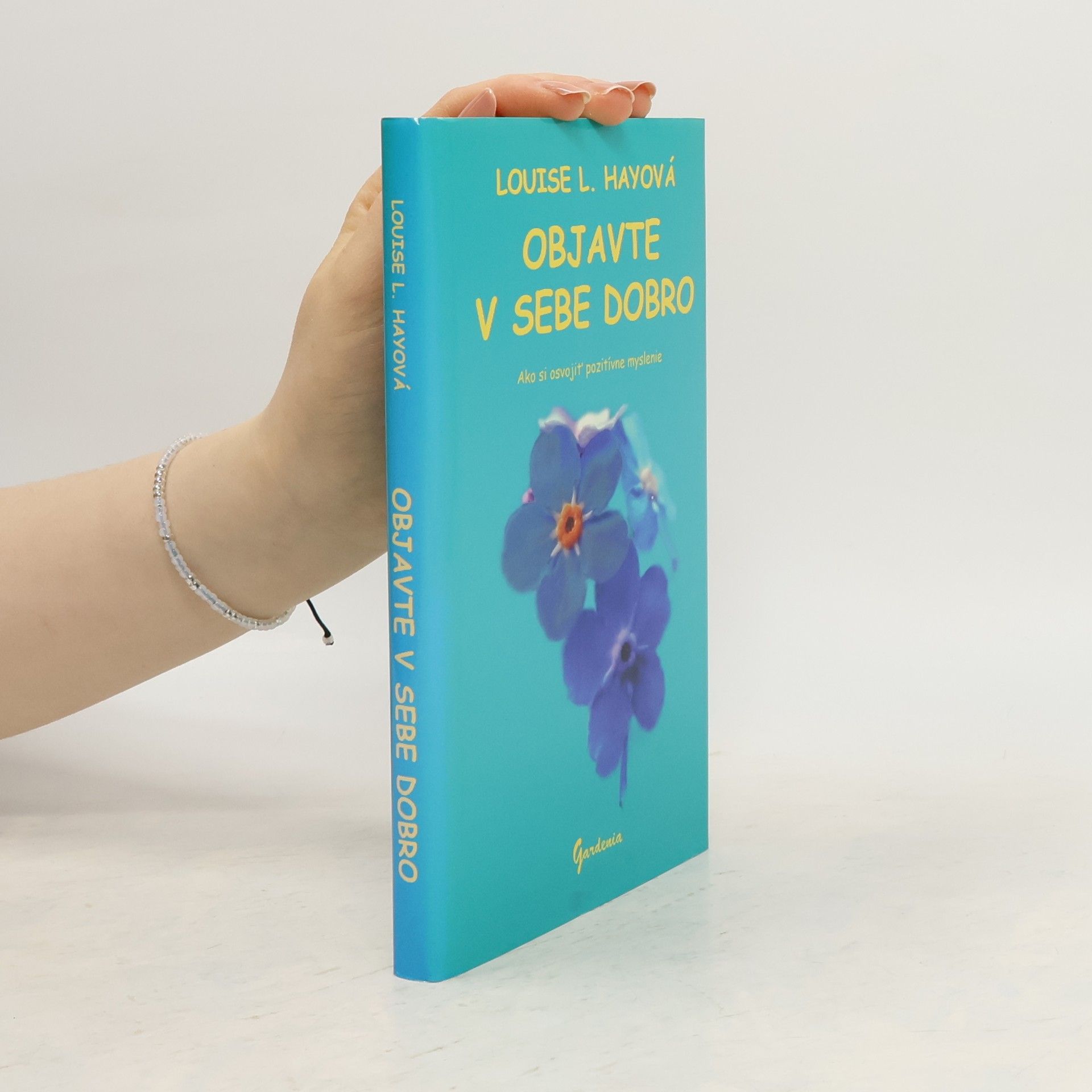 Louise Lynn Hay Objavte v sebe dobro