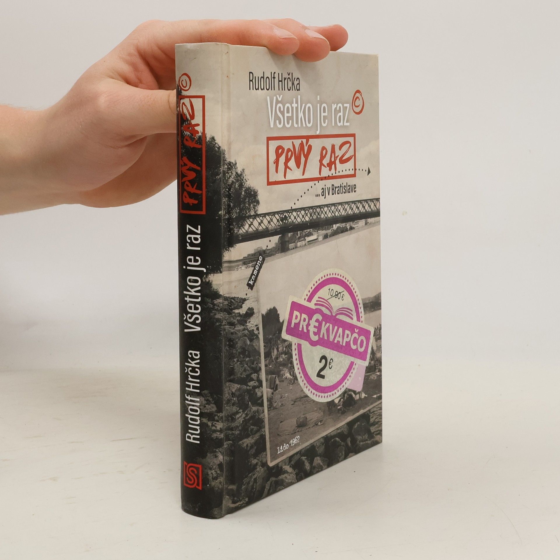 Rudolf Hrčka Všetko je raz prvý raz (aj v Bratislave)