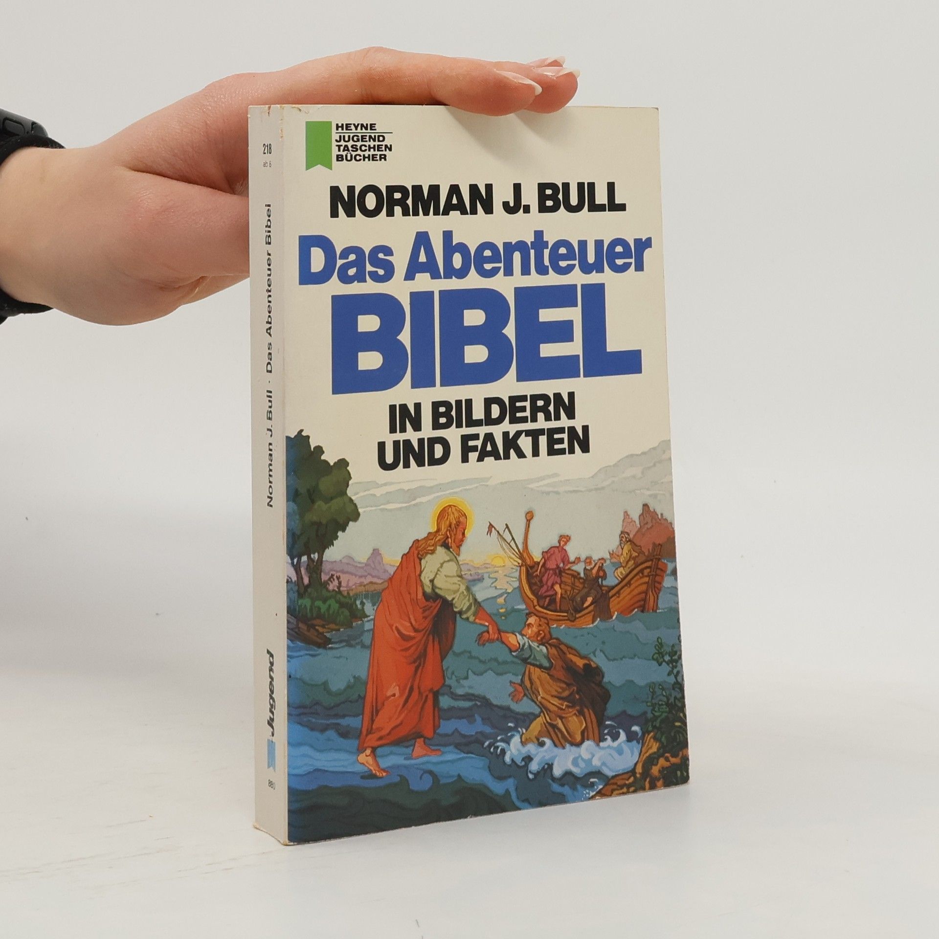 Norman J. Bull Das Abenteuer Bibel in Bildern und Fakten
