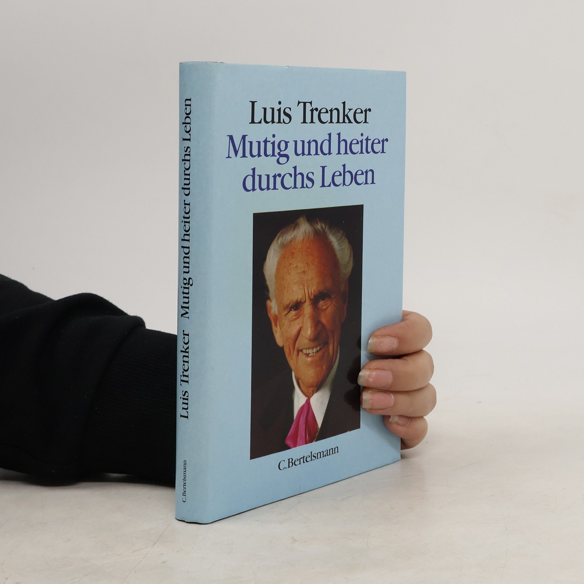 Luis Trenker Mutig und heiter durchs Leben