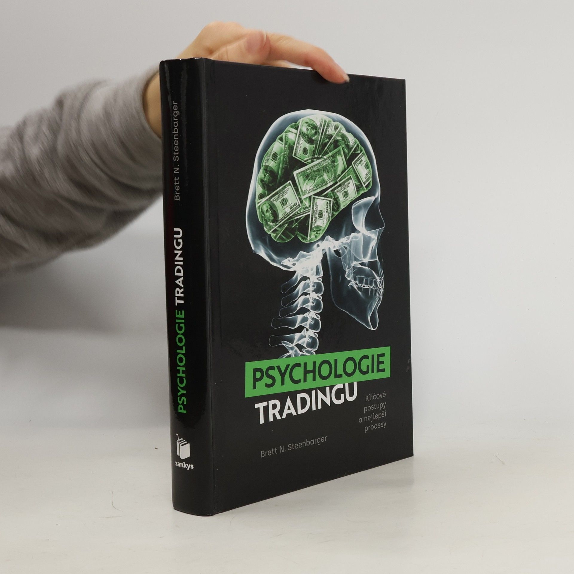 Brett N. Steenbarger Psychologie tradingu : klíčové postupy a nejlepší procesy