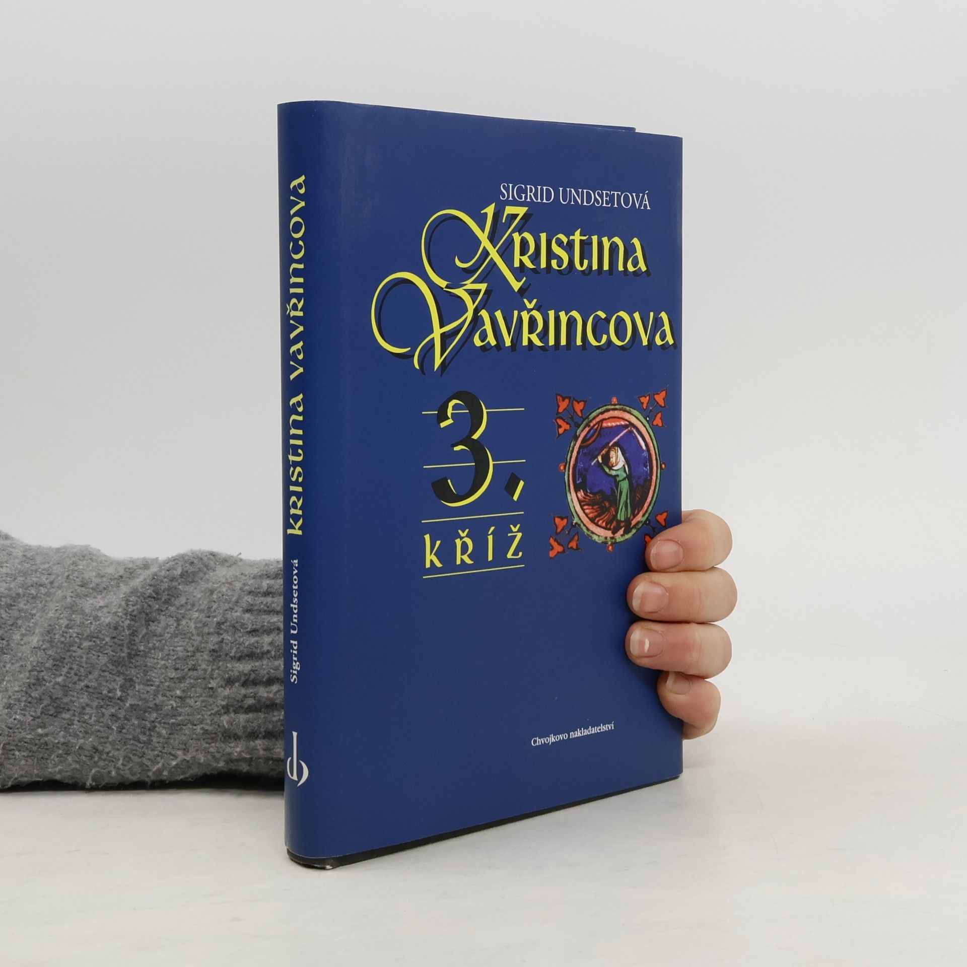 Sigrid Undset Kristina Vavřincova. 3., Kříž