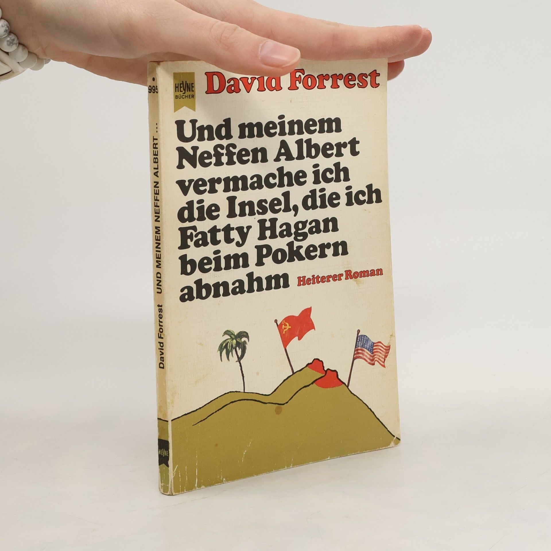 Und meinem Neffen Albert vermache ich die Insel, die ich Fatty Hagan beim Pokern abnahm Roman