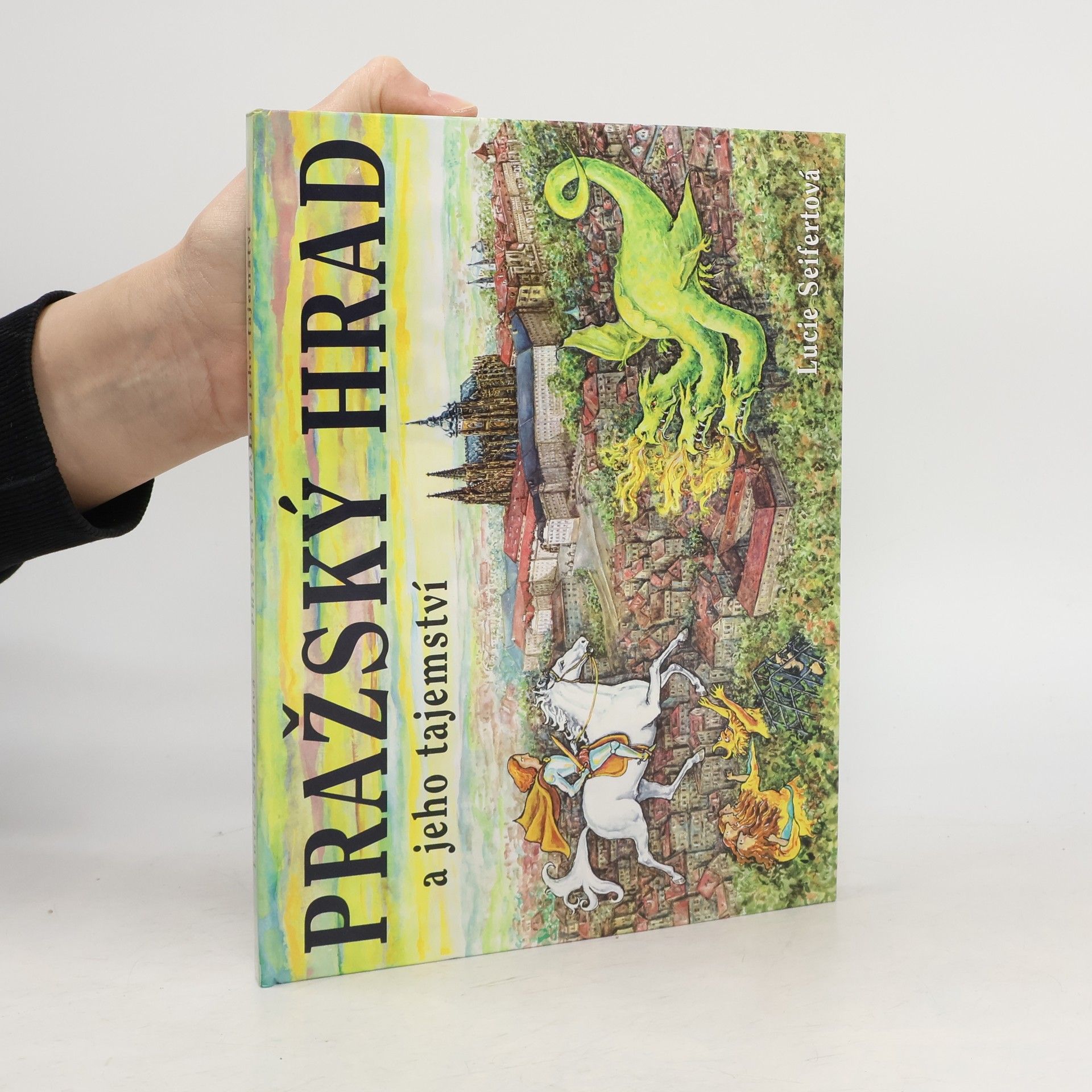 Lucie Seifertová Pražský hrad a jeho tajemství. Leporelo