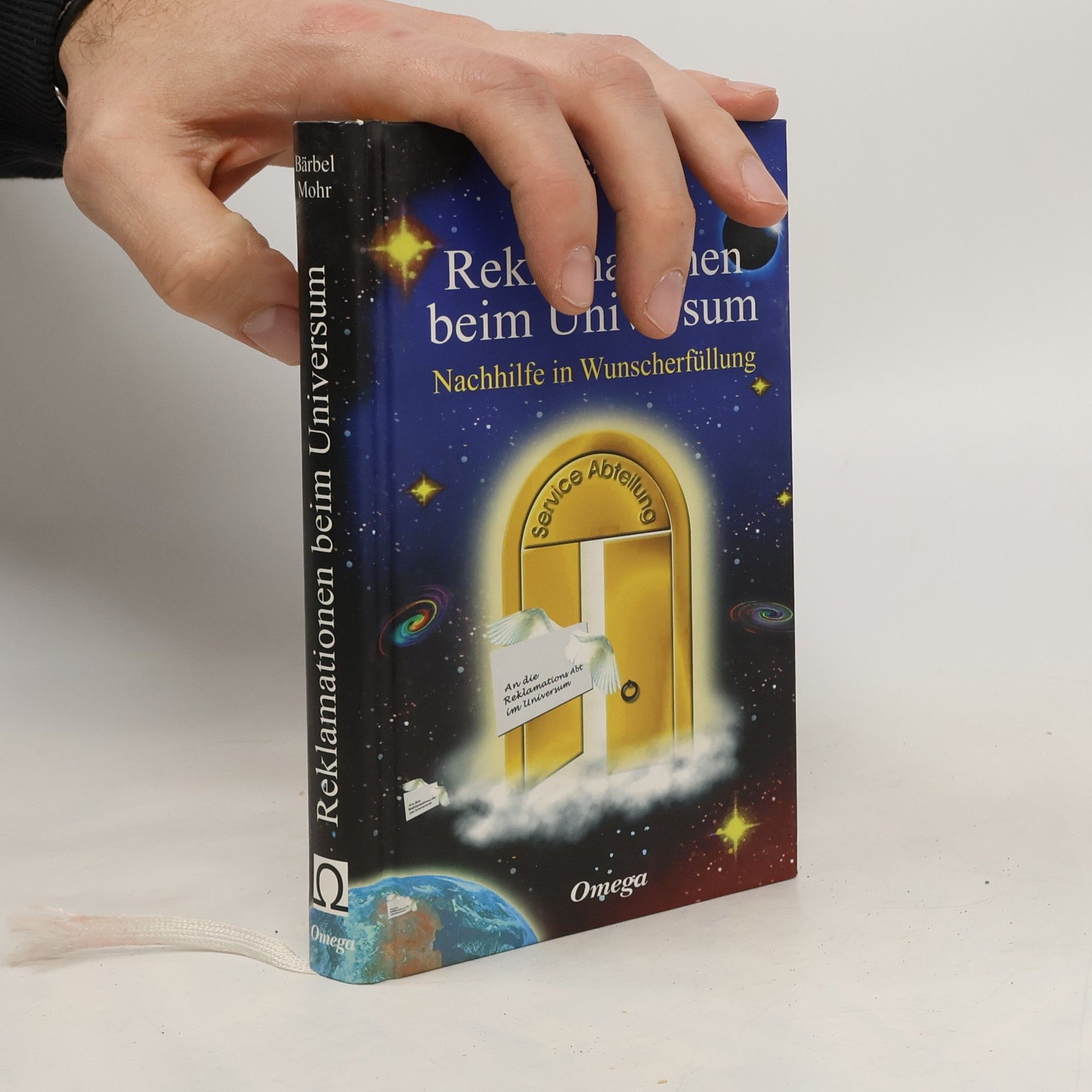 Bärbel Mohr Reklamace do vesmíru: Doučování, jak dosáhnout splnění svých přání