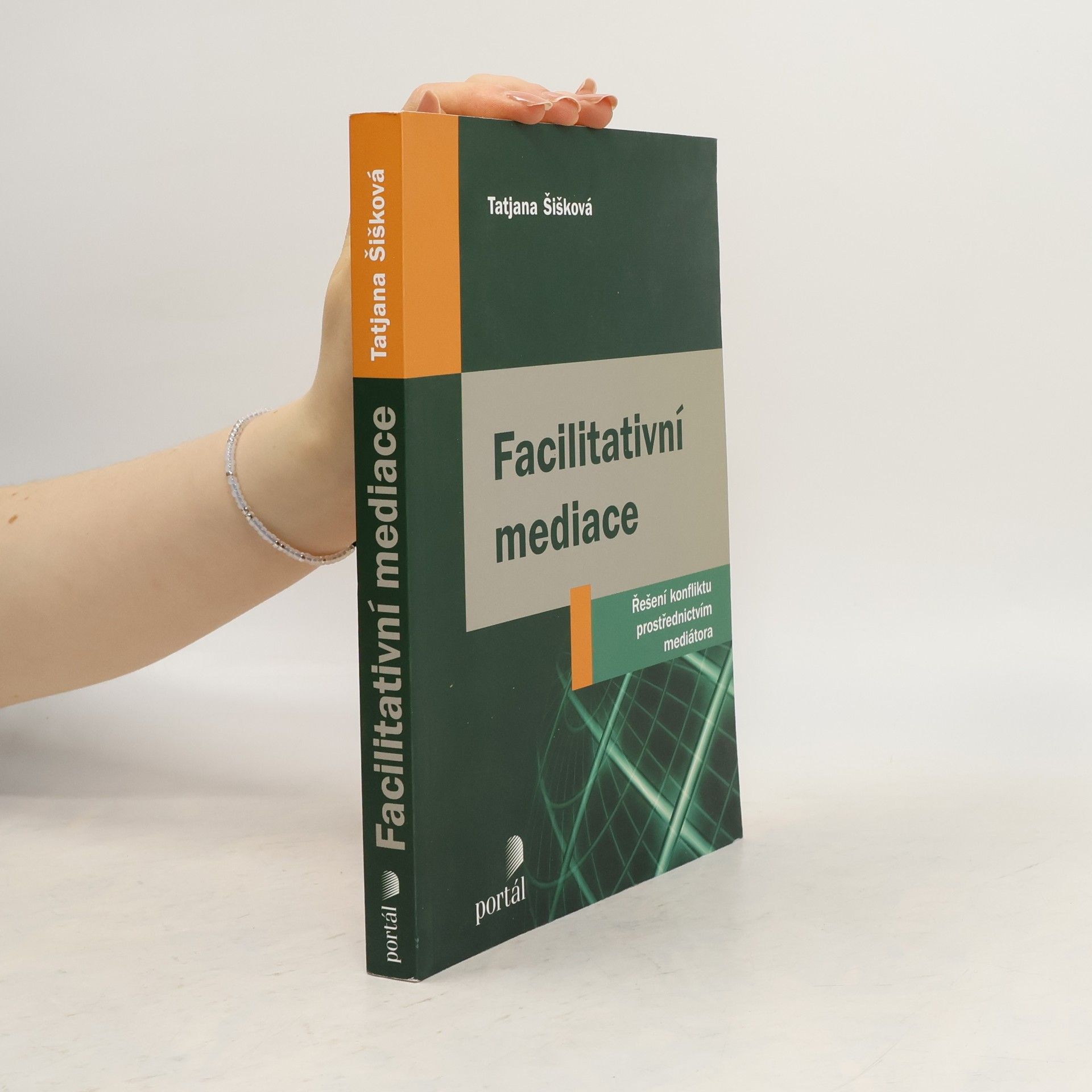 Tatjana Šišková Facilitativní mediace : řešení konfliktu prostřednictvím mediátora