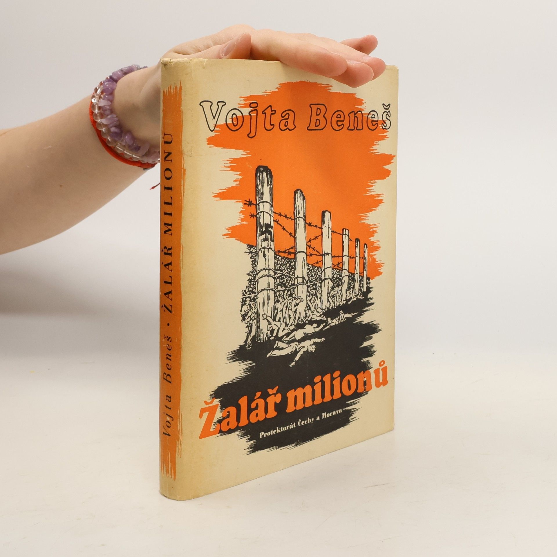 Vojta Beneš Žalář milionů. Protektorát Čechy a Morava