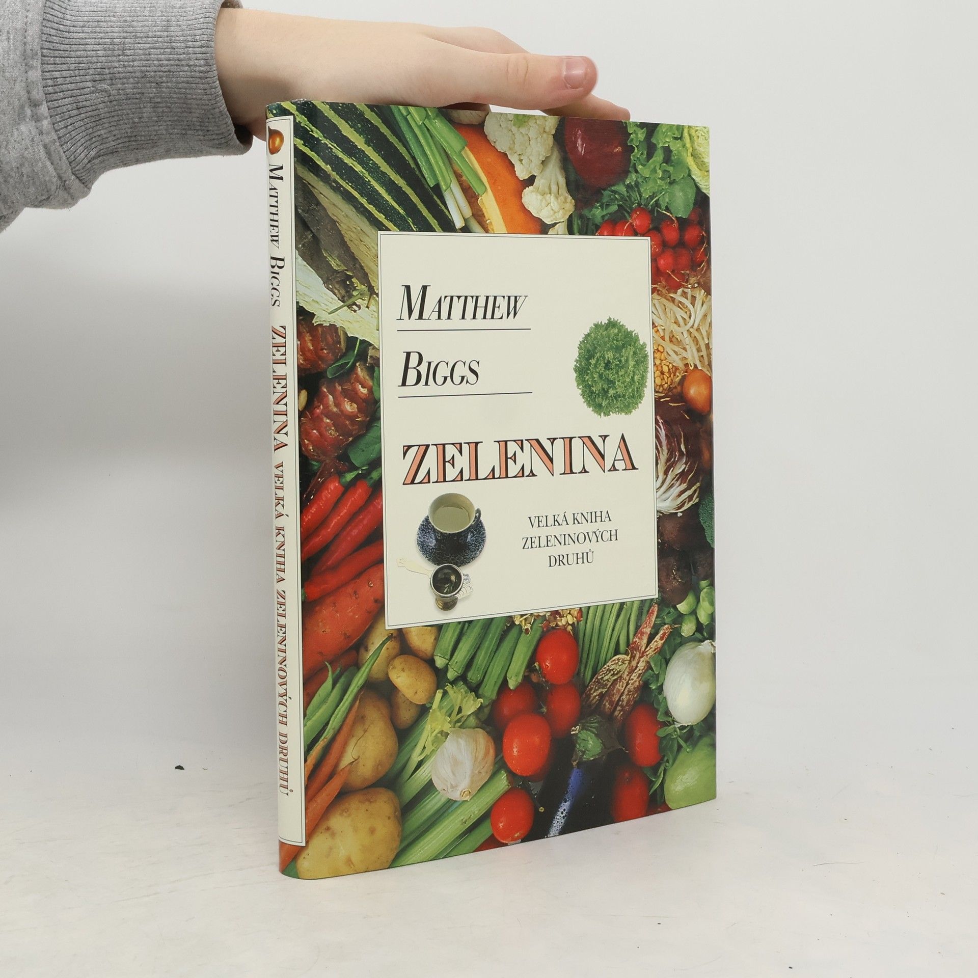 Zelenina : velká kniha zeleninových druhů