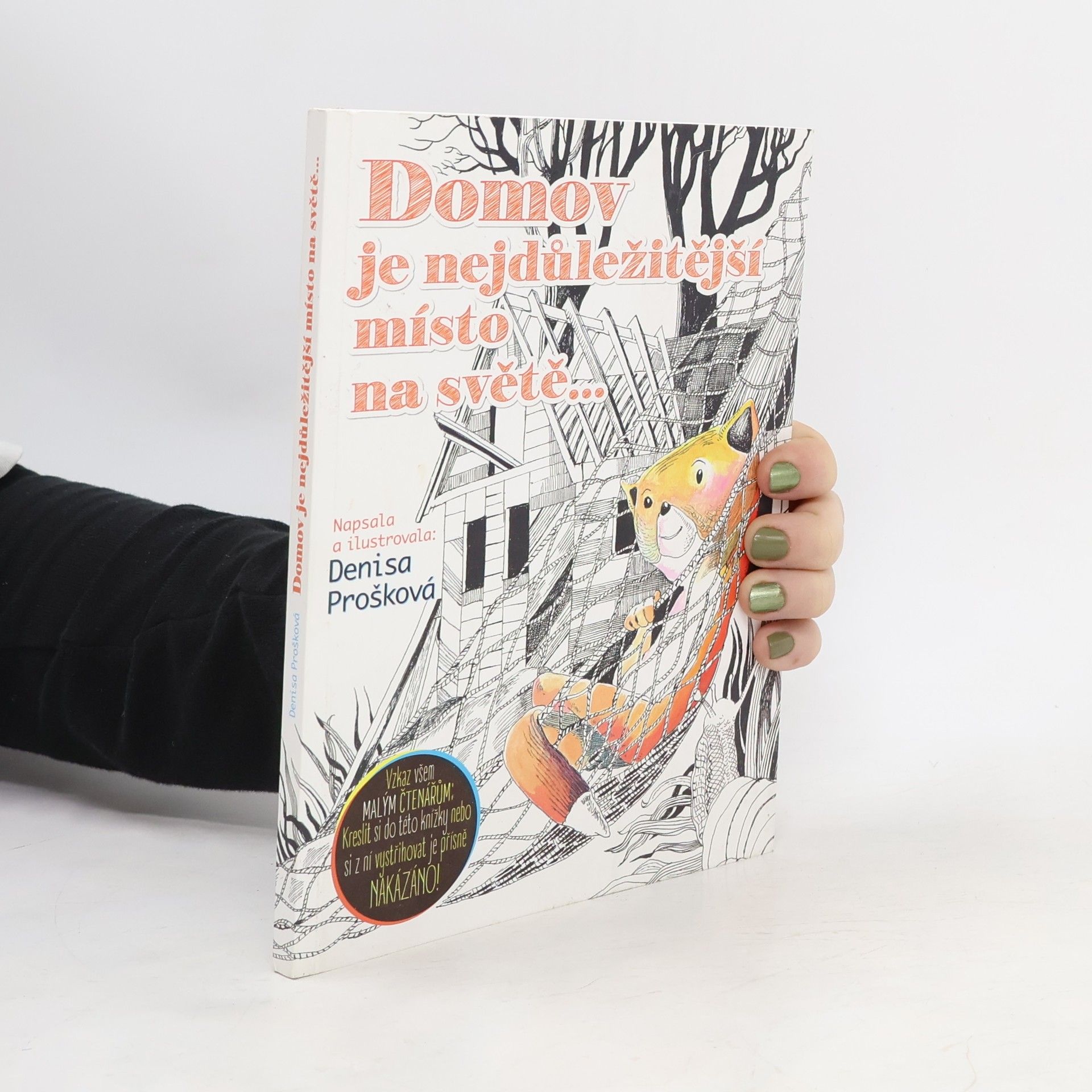 Domov je nejdůležitější místo na světě...