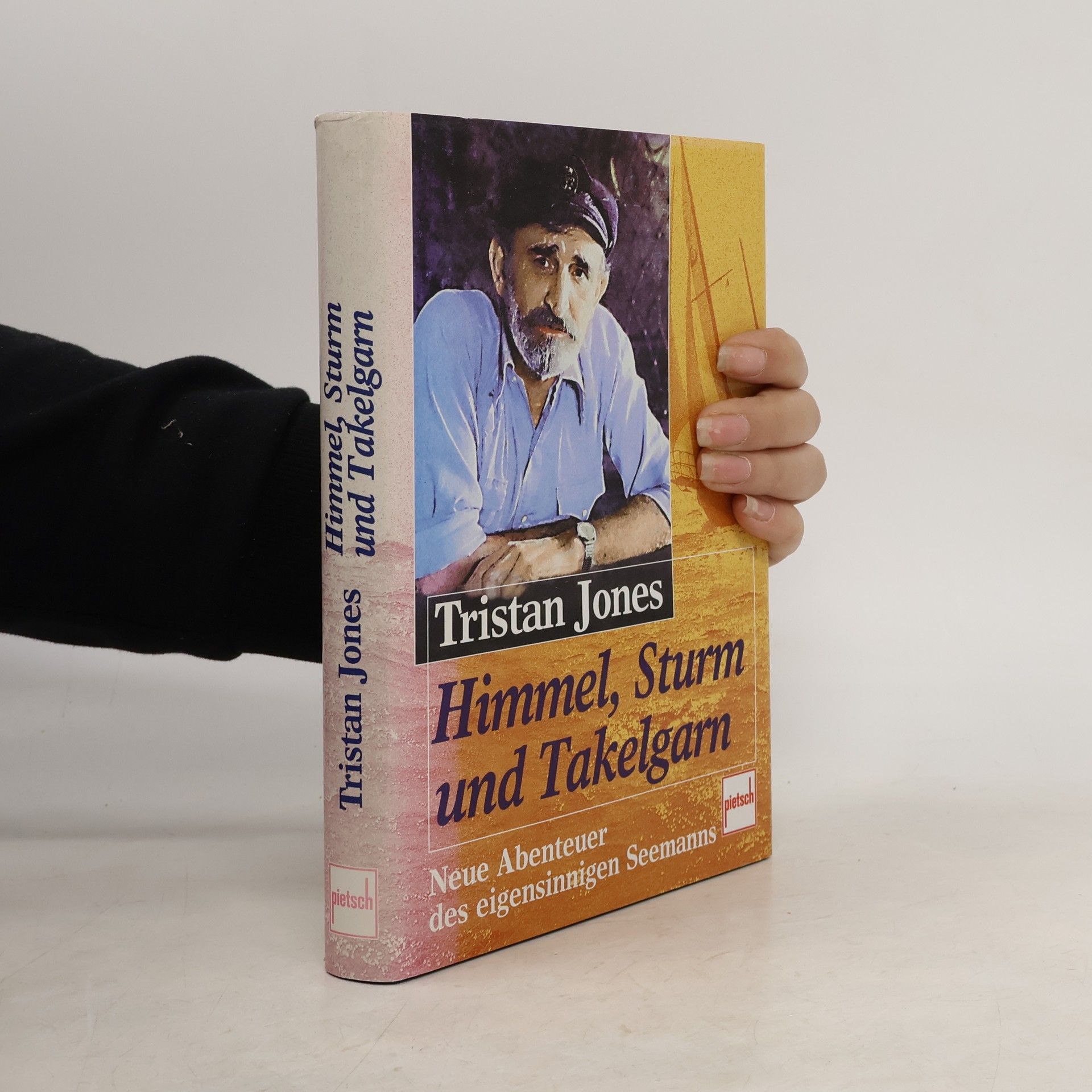 Himmel, Sturm und Takelgarn. Neue Abenteuer eines eigensinnigen Seemanns