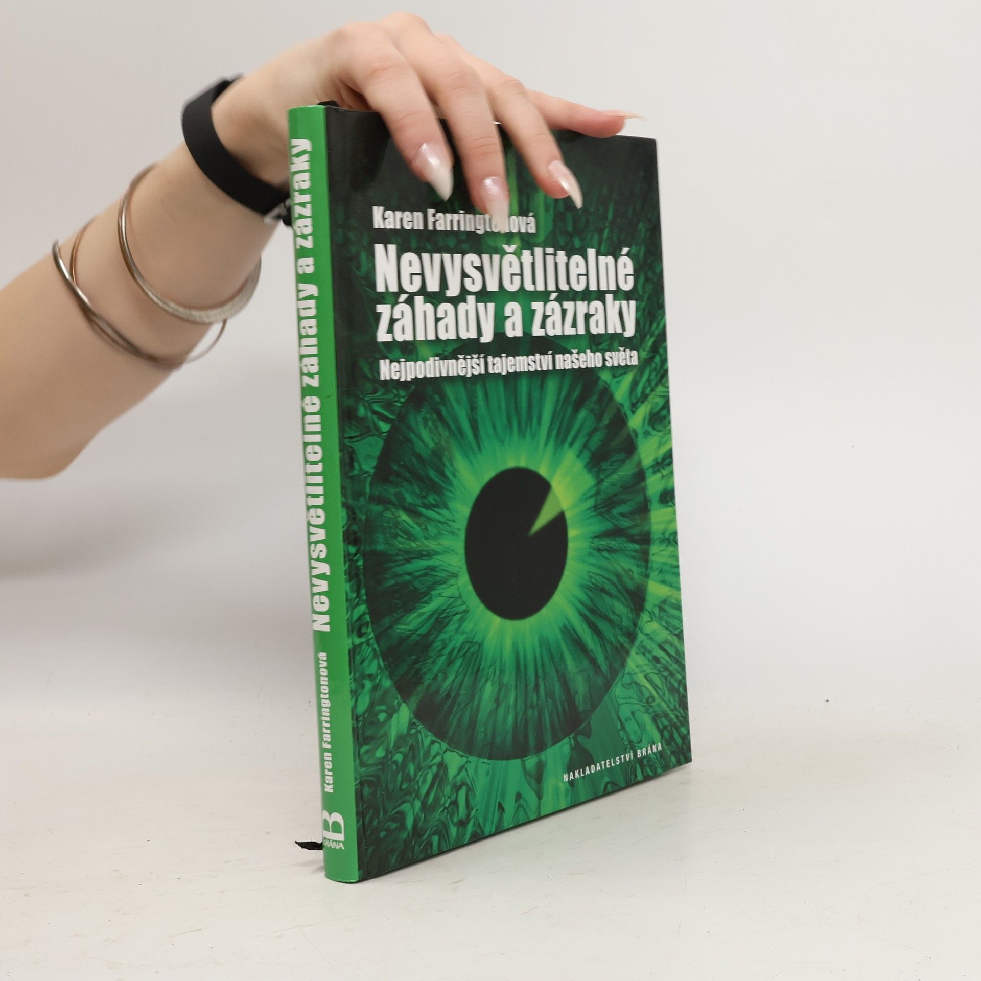 Karen Farrington Nevysvětlitelné záhady a zázraky (Nejpodivnější tajemství našeho světa)