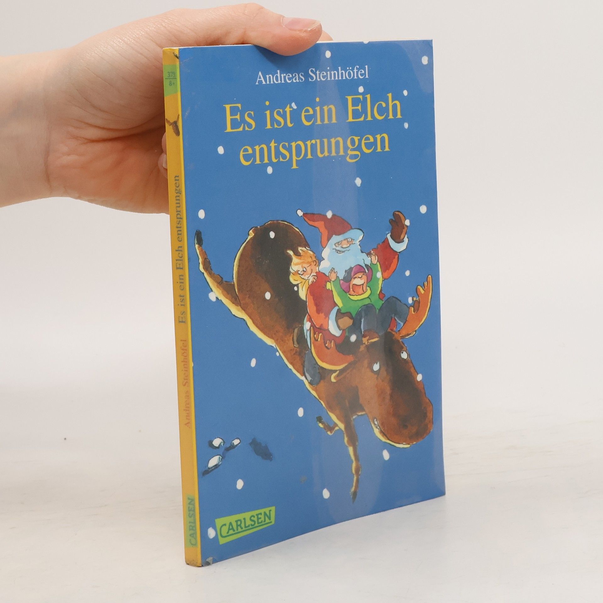 Andreas Steinhöfel Es ist ein Elch entsprungen