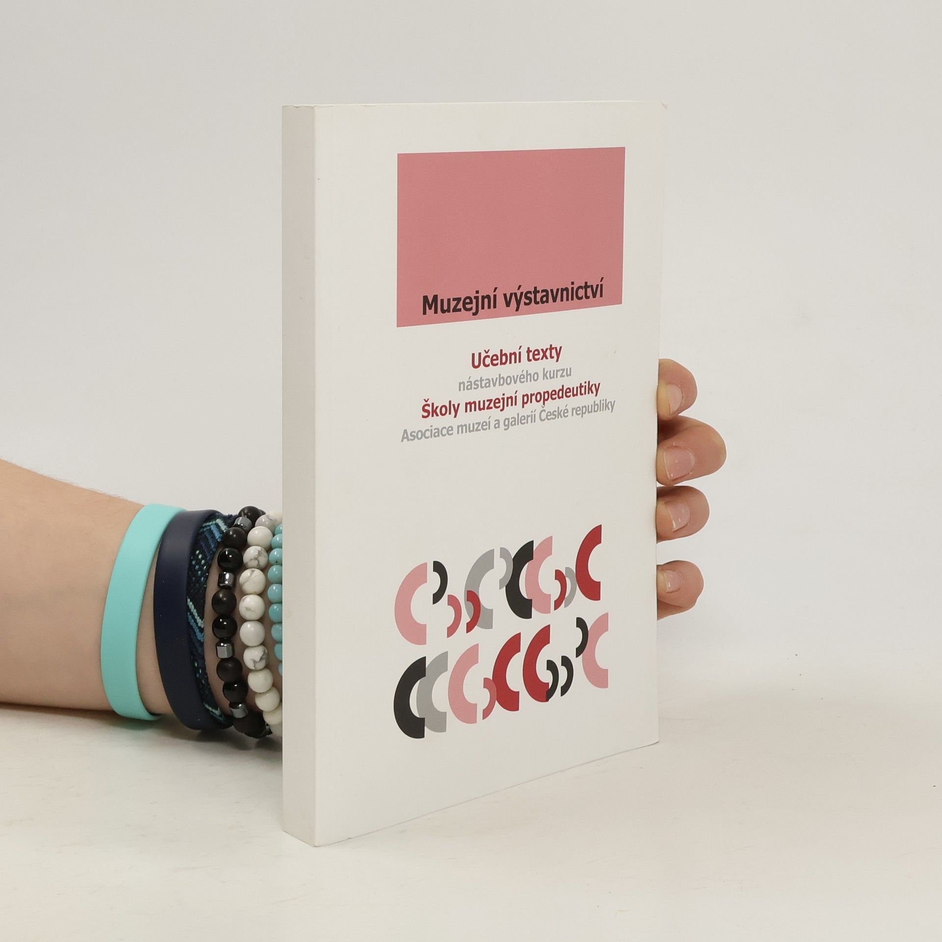 Muzejní výstavnictví : učební texty nástavbového kurzu Školy muzejní propedeutiky Asociace muzeí a galerií České republiky
